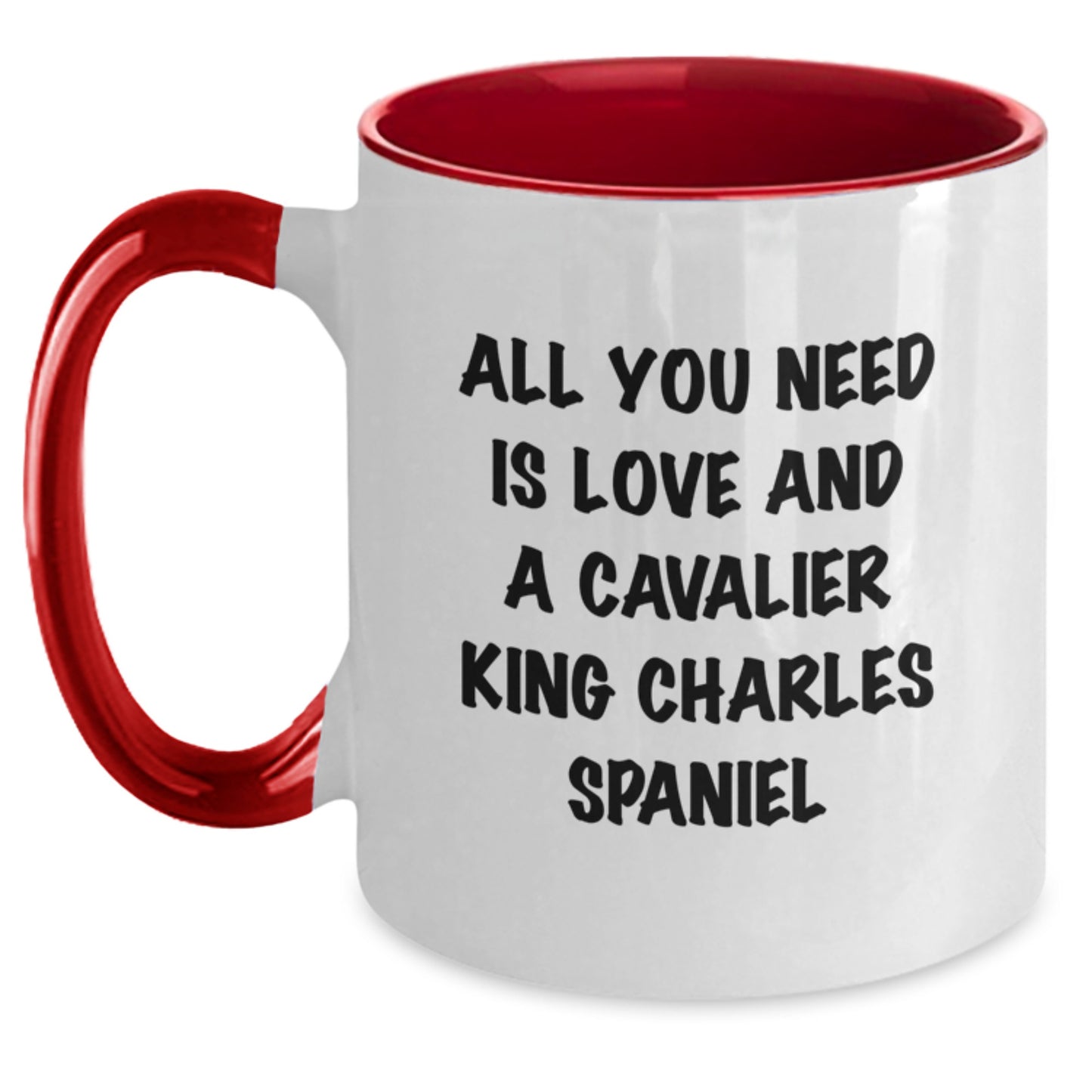 Funny Cavalier King Charles Spaniel Dog Christmas Unique Gifts from Friends to Family - All You Need Is Love Two Tone Coffee Mug - Main