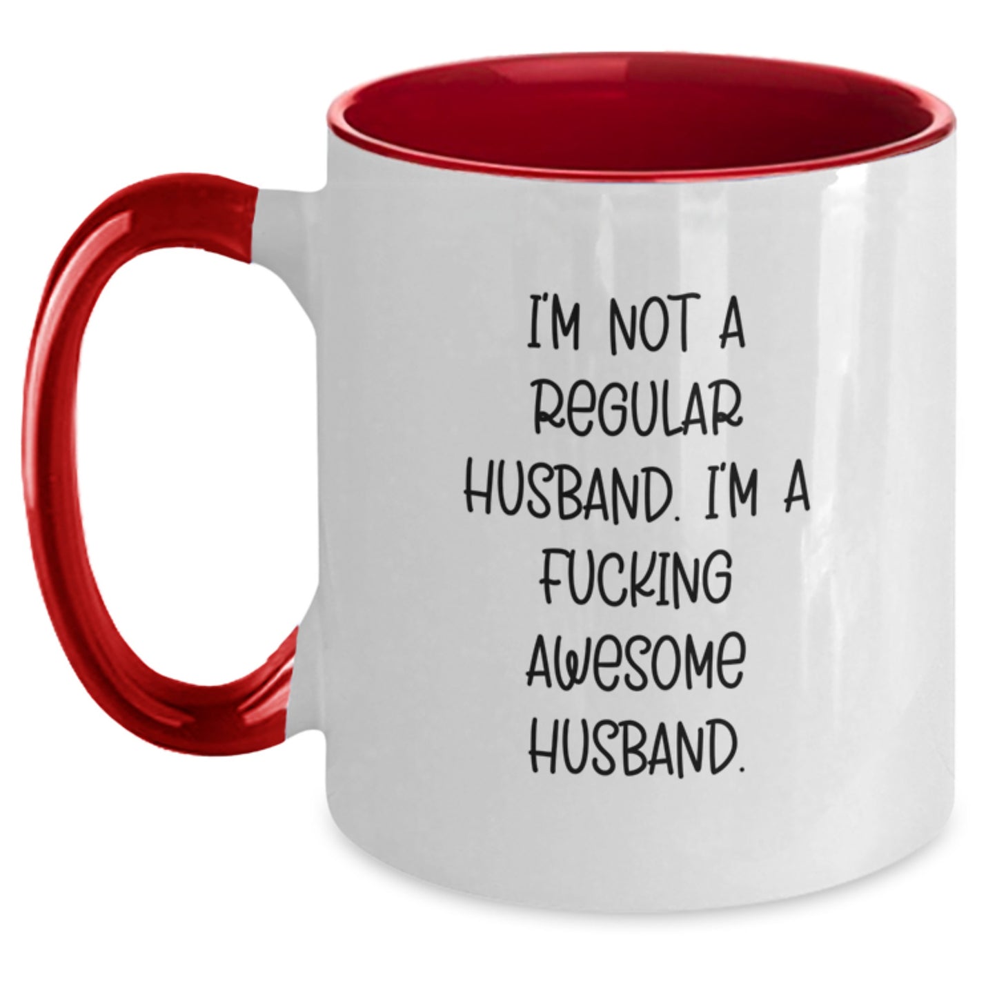 Funny Husband Gifts from Men for Him Two Tone Coffee Mug Quotes I'm Not A Regular Husband I'm A F--king Awesome Husband Christmas Unique Gift - Main