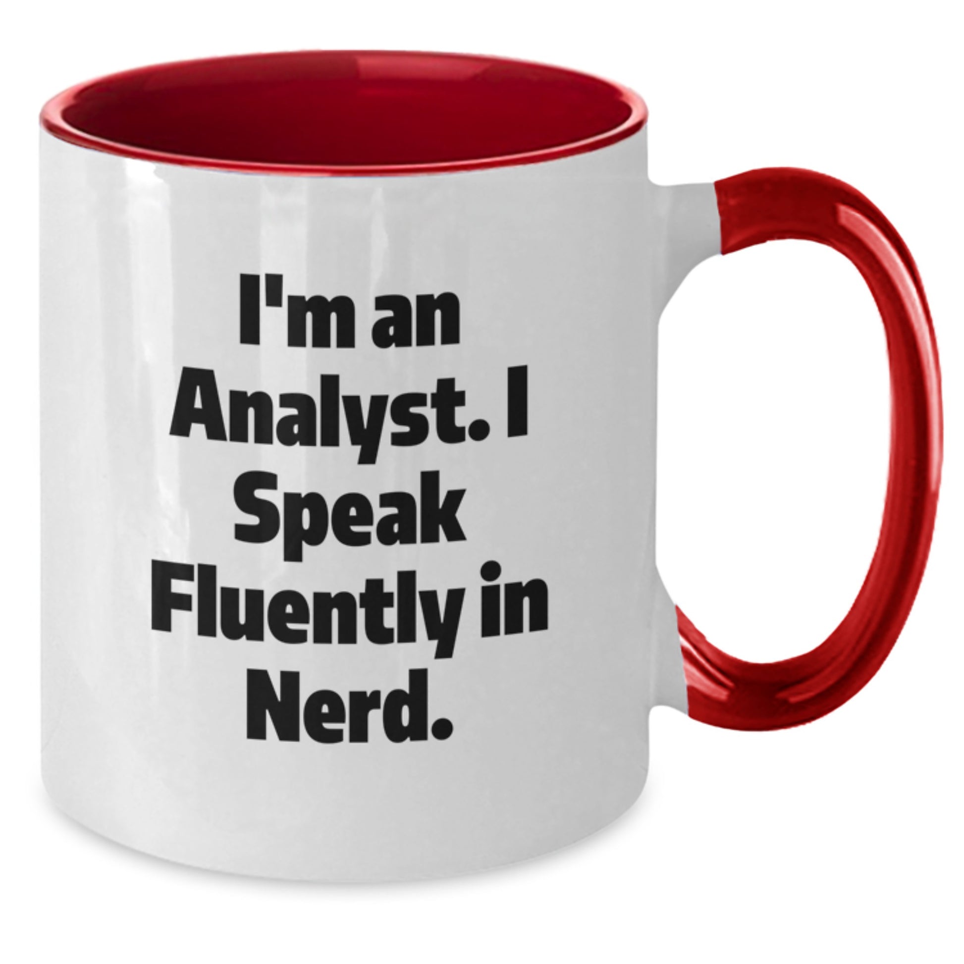 Funny Analyst Gifts, I'm An Analyst. I Speak Fluently In genius., Two Tone Coffee Mug, Graduation Unique Gifts for Friends, Coworkers, Family from Men, Women, Analyst - Additional