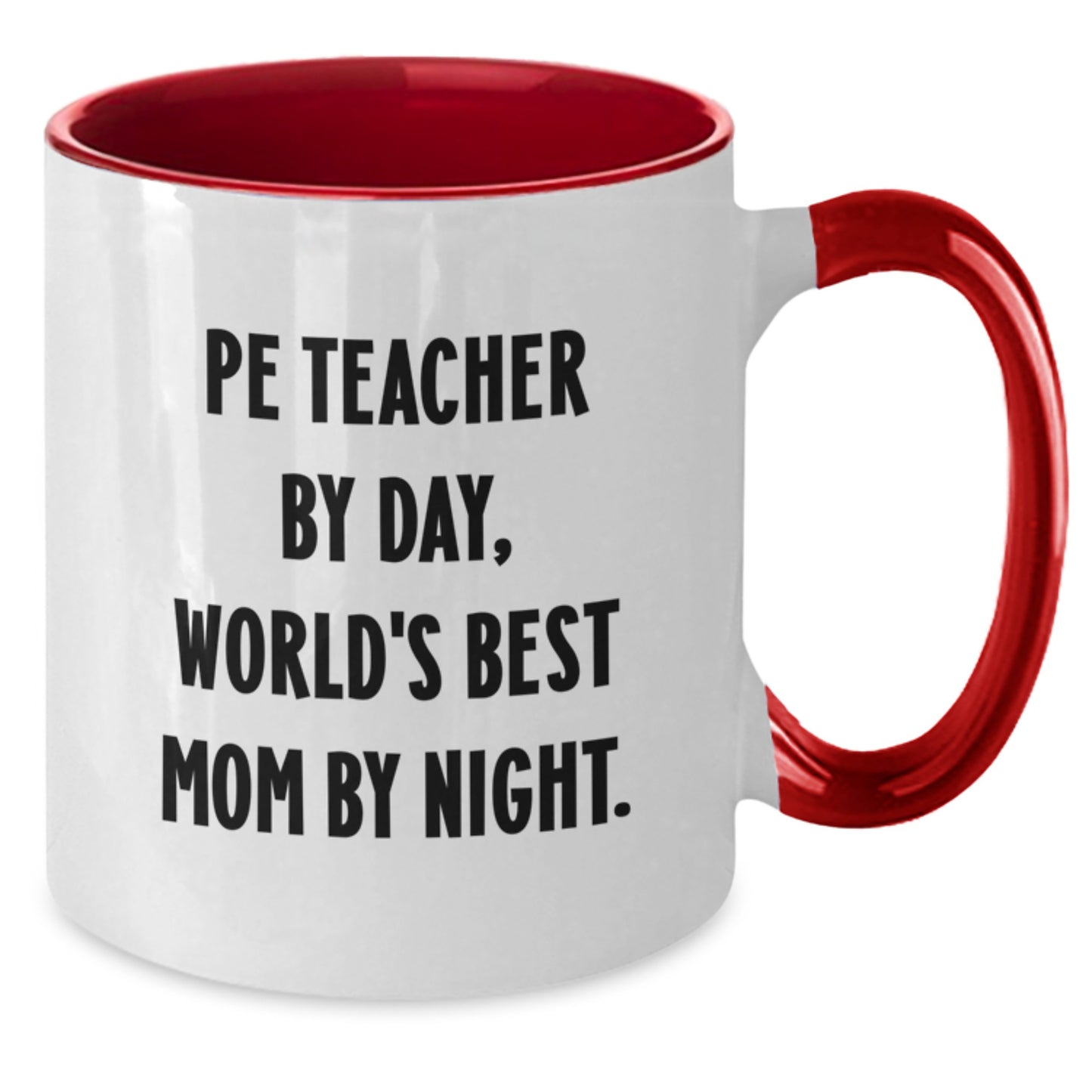 Funny PE Teacher Gifts from Mom - 'Pe Teacher By Day, World's Best Mom By Night.' Two Tone Coffee Mug for Christmas Unique - Additional