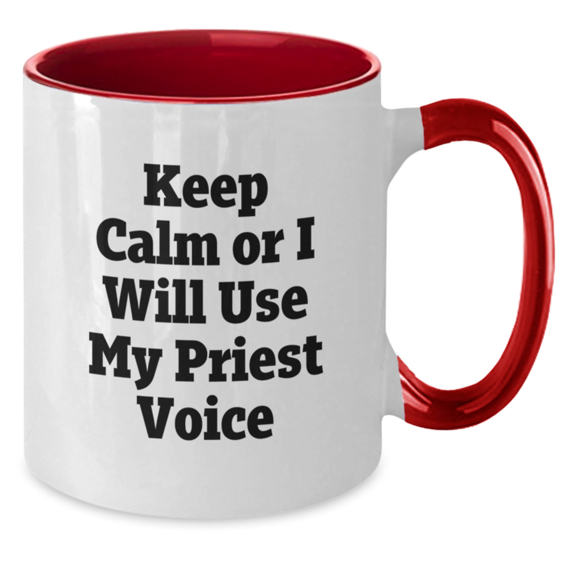 Funny Gifts from Men to Priest on Mother's Day - Keep Calm Or I Will Use My Priest Voice Two Tone Coffee Mug - Additional