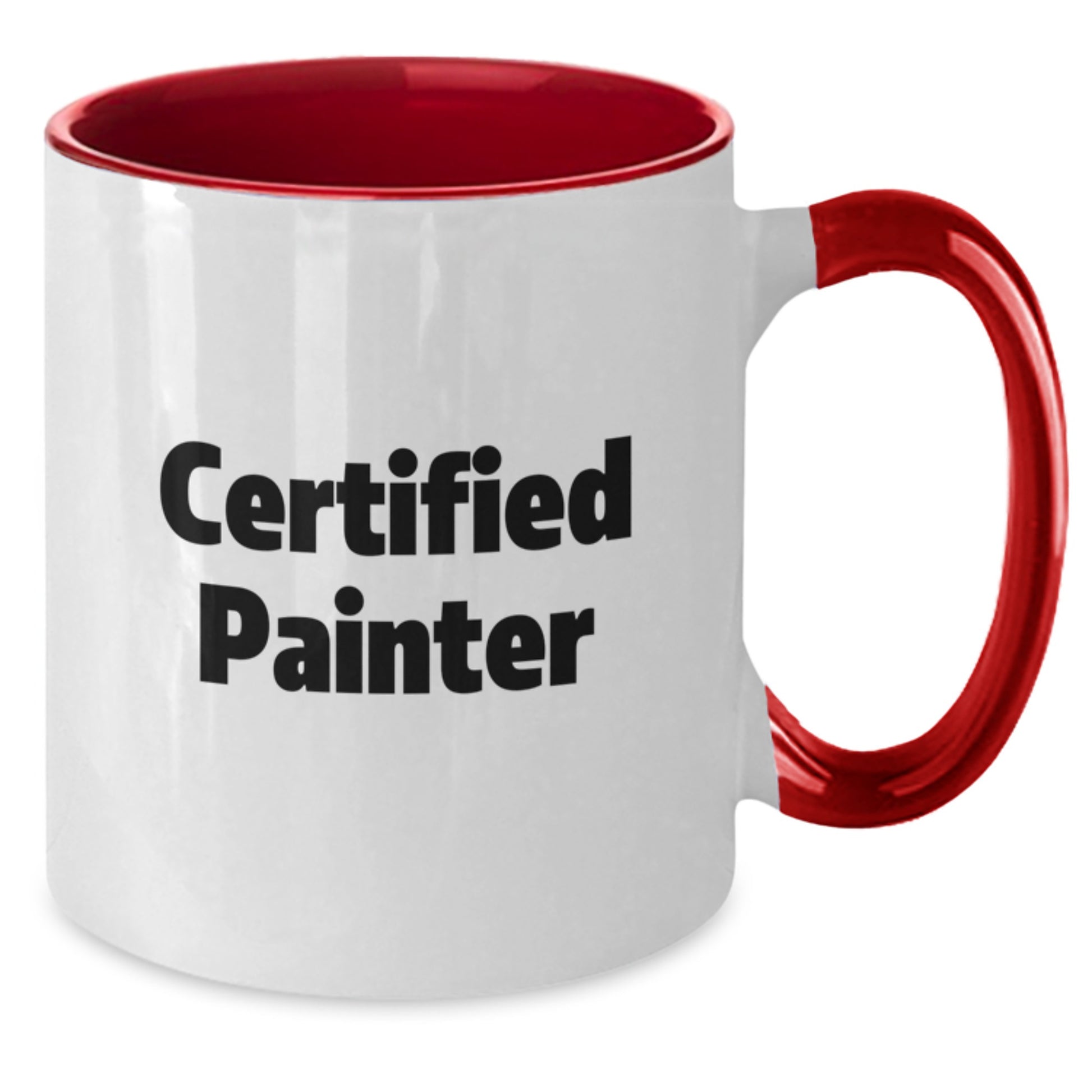 Gifts from Friends for the Painter - Funny Two Tone Coffee Mug, Birthday Unique Gift, Certified Painter Lover - Additional