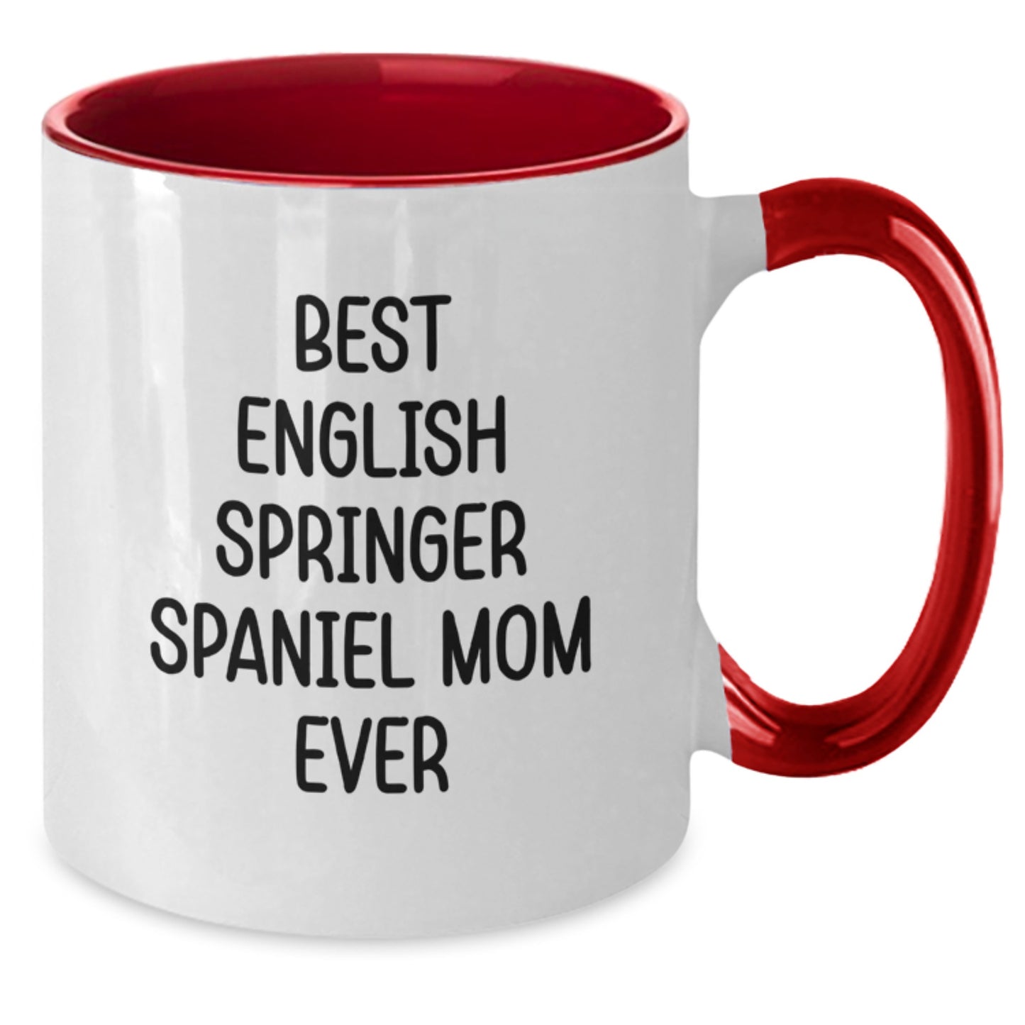 Funny English Springer Spaniel Dog Mom Unique Gifts from Friends for Valentine's - Two Tone Coffee Mug - Additional