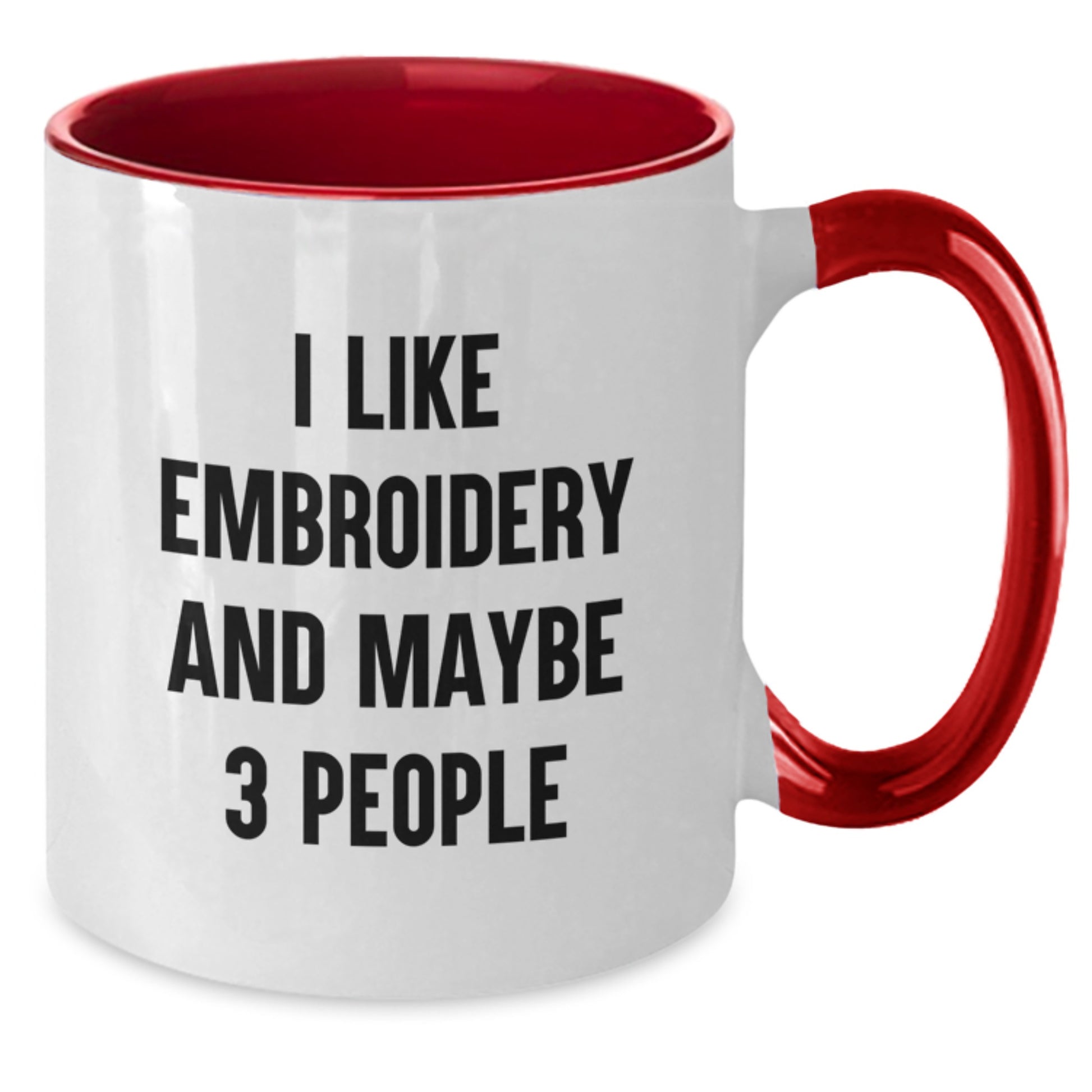 Funny Embroidery Gifts for Men and Women, Two Tone Coffee Mug, I Like Embroidery And Maybe 3 People Graduation Unique Gifts from Friends and Family - Additional