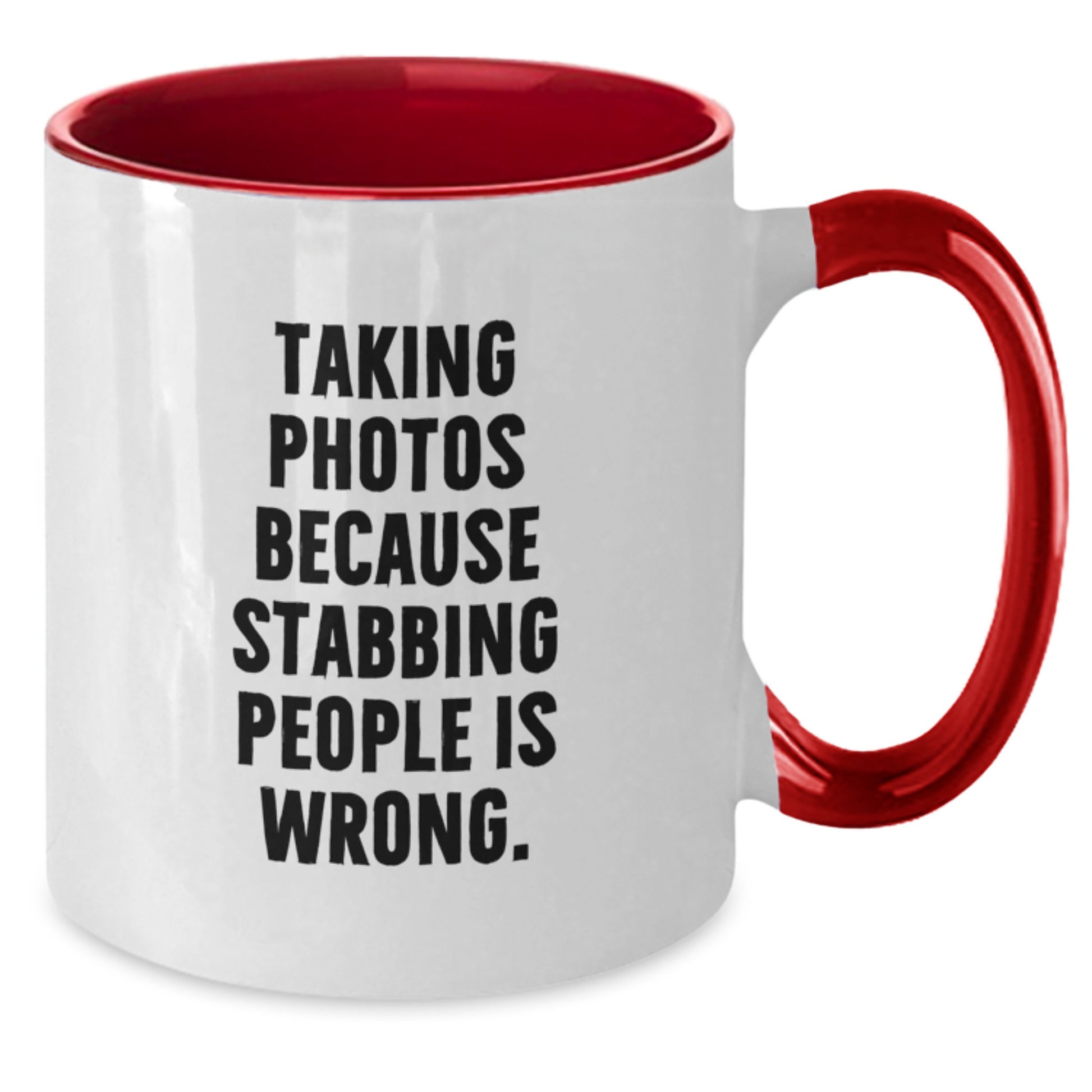 Funny Taking Photos Gifts for Men from Friends, Two Tone Coffee Mug - Taking Photos Because Stabbing People Is Wrong. - Christmas Unique Gift Ideas - Additional