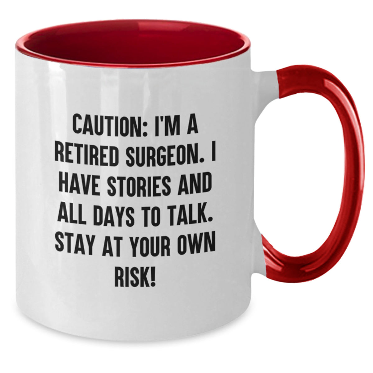Funny Gifts from Friends for Surgeon Birthday Unique Mugs, Two Tone Coffee Mug with Caution Quote, 11oz Ceramic, Microwave and Dishwasher Safe - Additional
