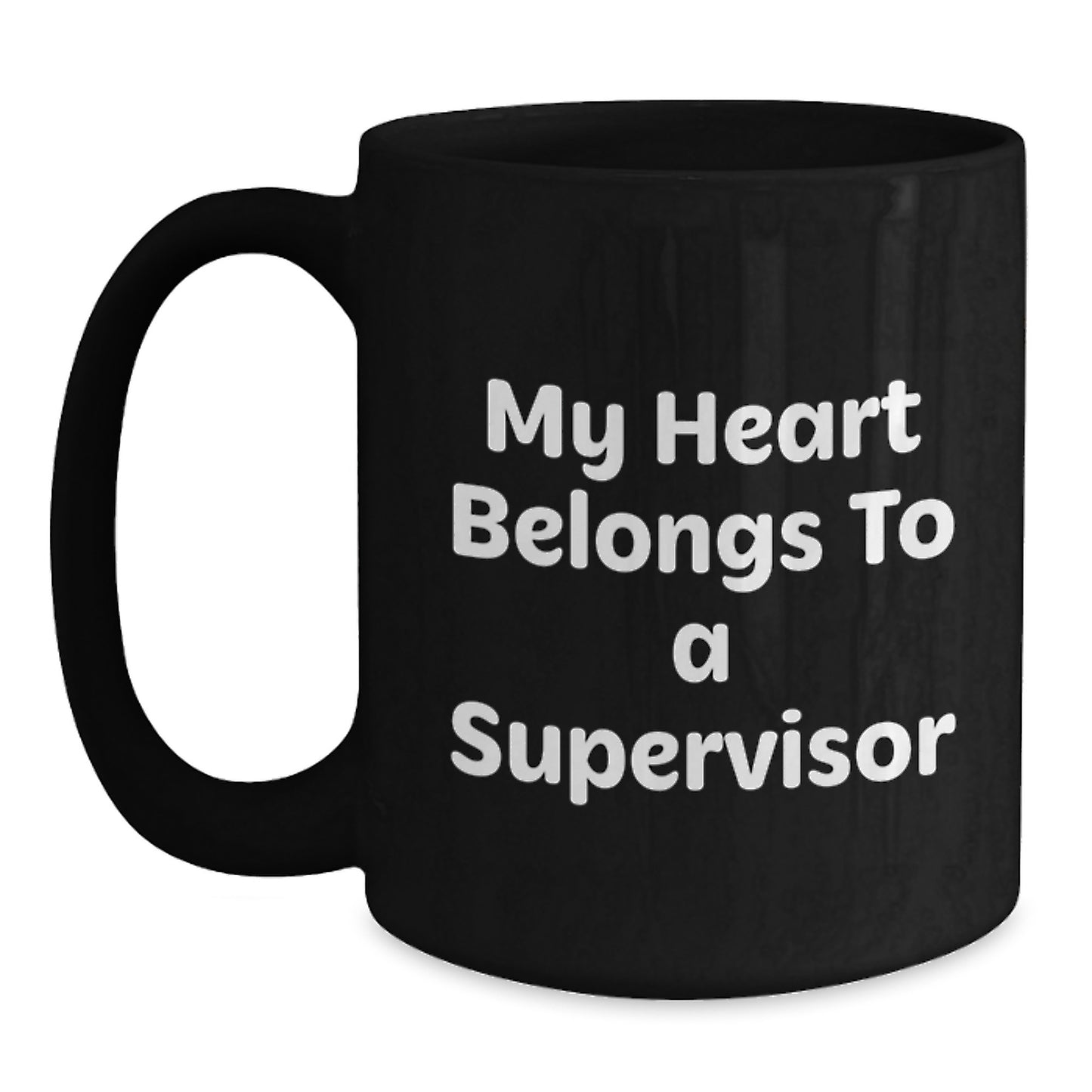 Funny Gifts for Supervisor from Friends Christmas Unique Supervisor Mug 'My Heart Belongs To A Supervisor' Black Coffee Mug - Main