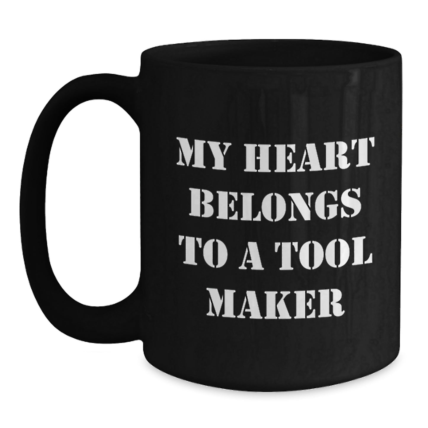 Funny Quotes for Tool Makers, Black Coffee Mug Gift from Friend for Him, Unique Christmas Unique Gifts for Men - Main