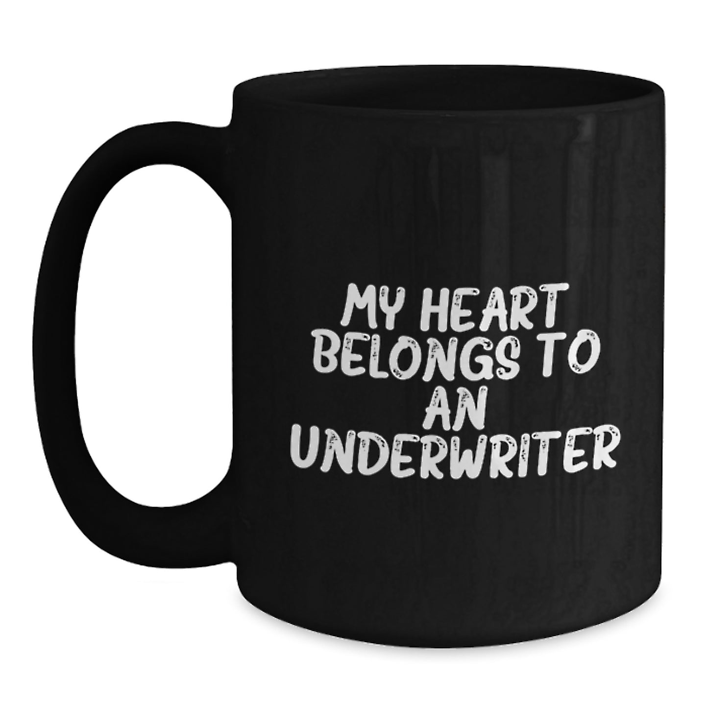Funny 'My Heart Belongs To An Underwriter' Black Coffee Mug Underwriter Gifts from Men for Christmas Unique Gifts - Main