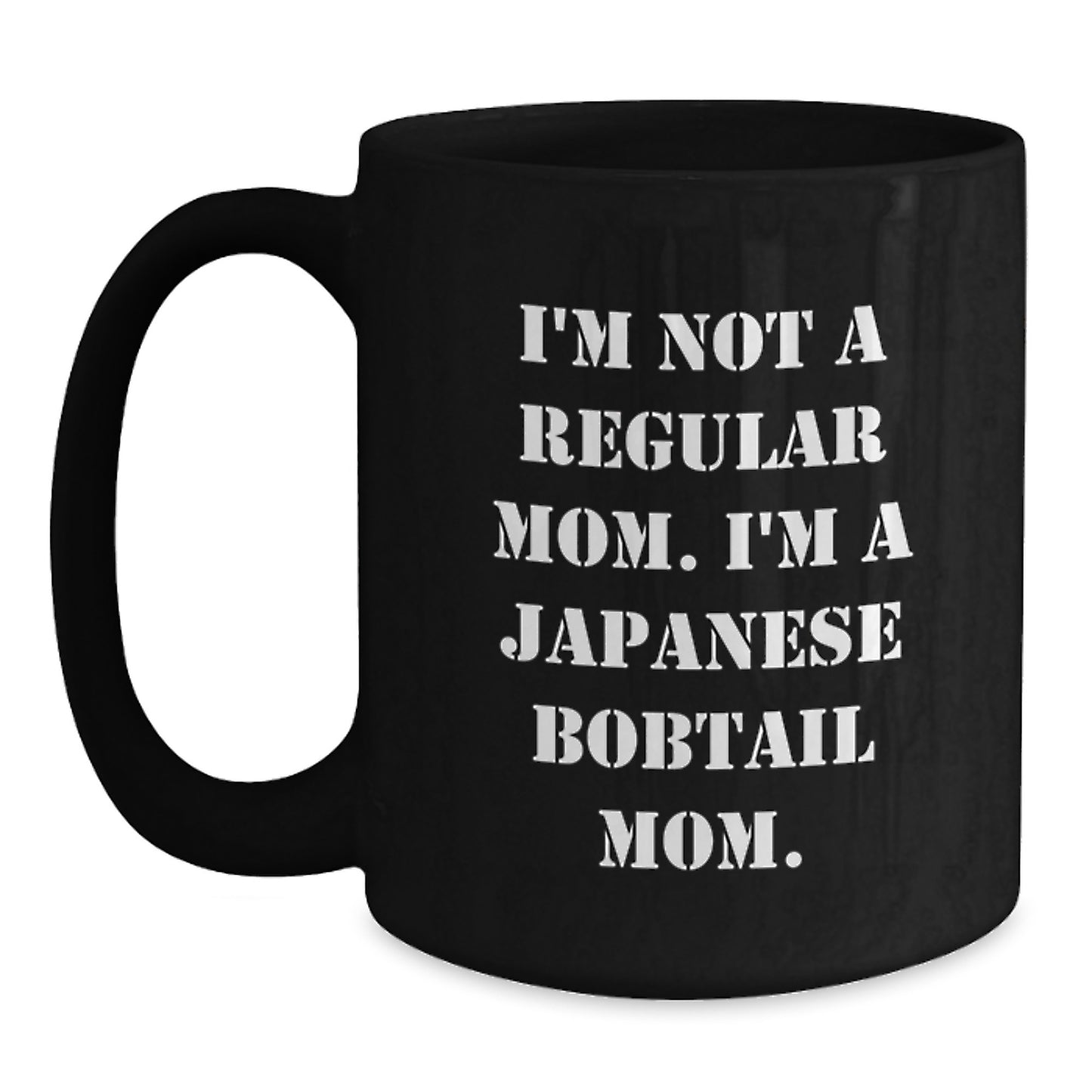 Japanese Bobtail Cat Mom Funny Quote Gifts for Men Women Family Friends, Black Coffee Mug for Graduation Unique Gifts from Mom - Main