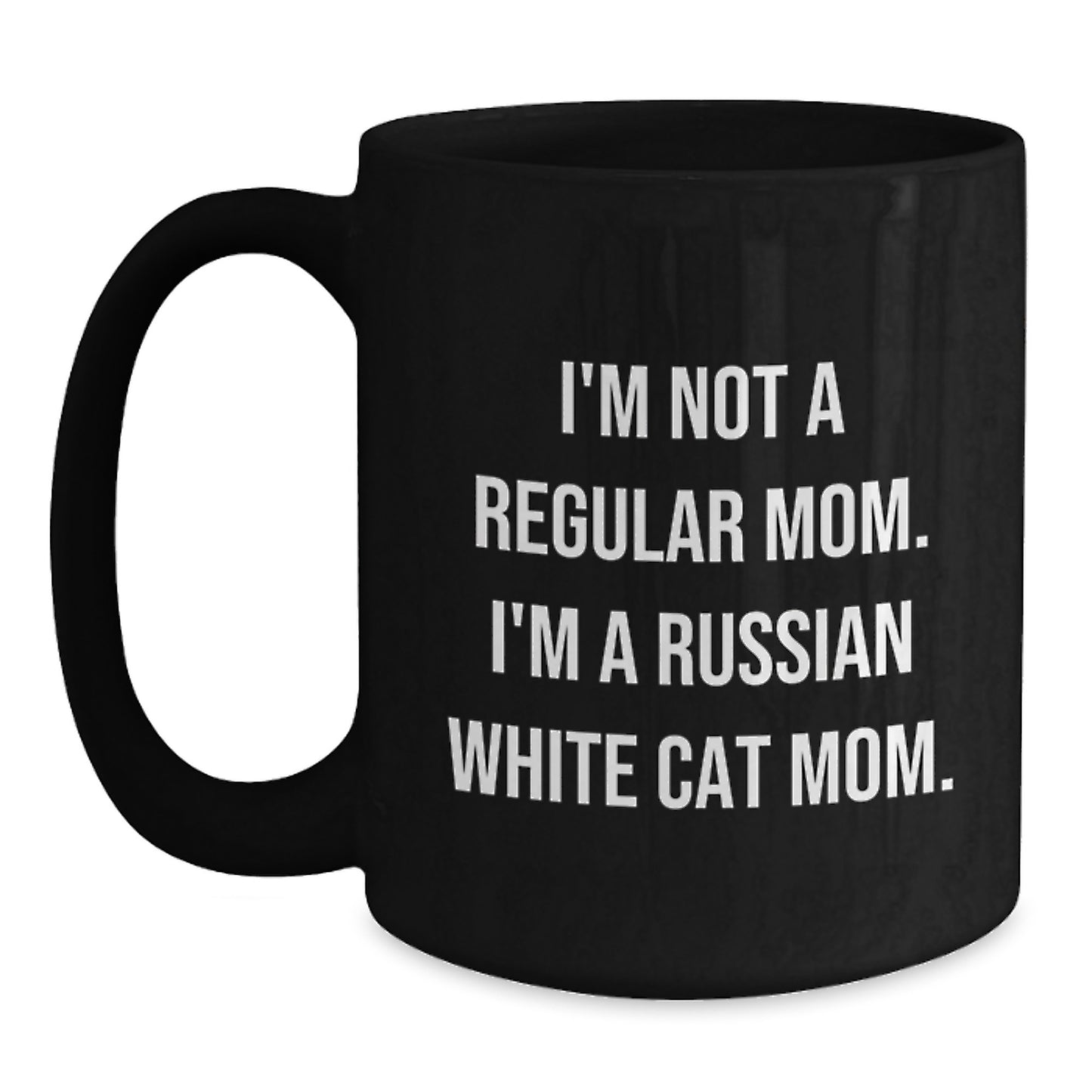 Russian White Cat Mom Funny Graduation Gifts from Family, Friends, or Coworkers for Russian White Cat Lovers - Black Coffee Mug, 11oz or 15oz - Main
