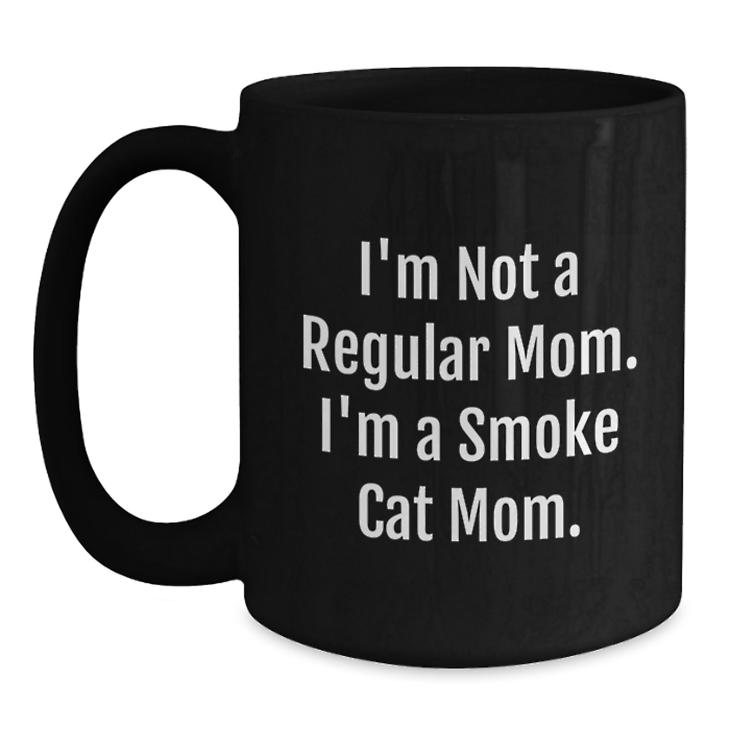 Funny Smoke Cat Mom Gifts, Birthday Unique Gifts from Friends, Gifts for Smoke Cat Lovers, Black Coffee Mug Quote - Main