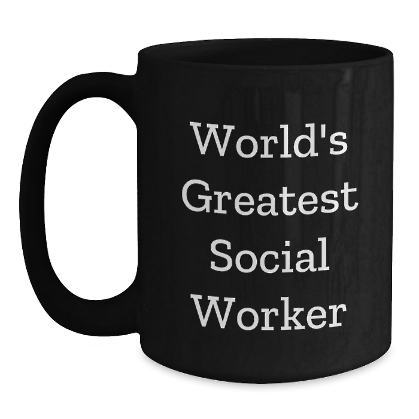 Funny Social Worker Black Coffee Mug, Gifts from Women to Men on Father's Day, 'World's Greatest Social Worker' Quote - Main