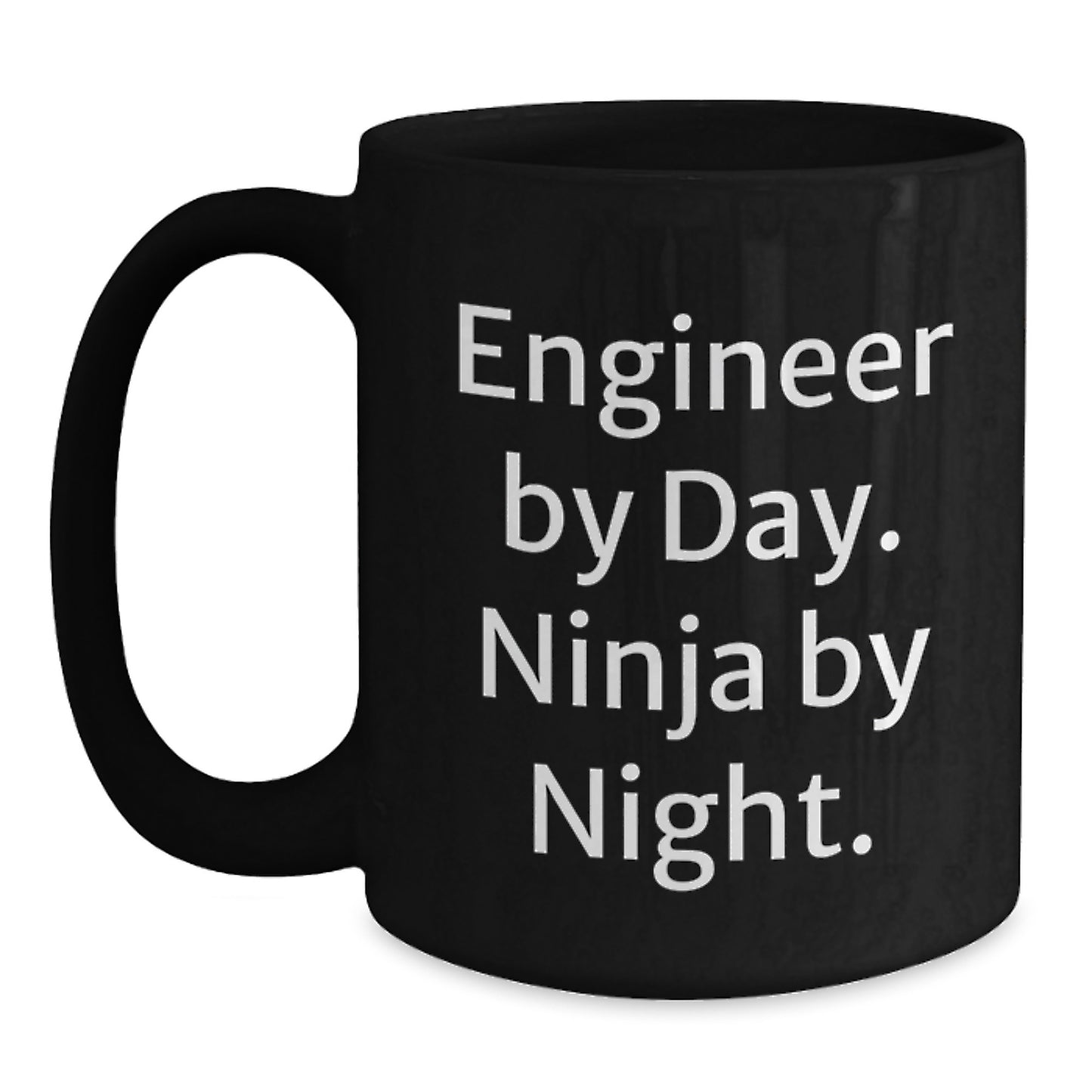 Funny Engineer Gifts from Men to Engineer Friends on Graduation - 'Engineer By Day. Ninja By Night.' Quote Black Coffee Mug, 11oz or 15oz - Main