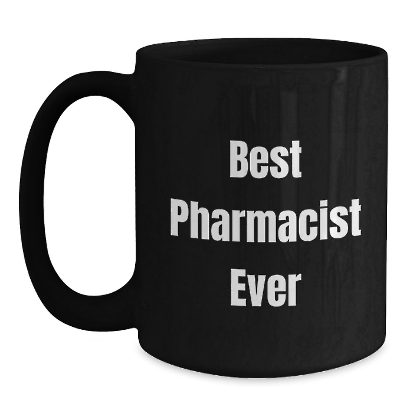 Funny Pharmacist Gifts for Men from Best Pharmacist Ever Mug for Christmas Unique Gifts - Main