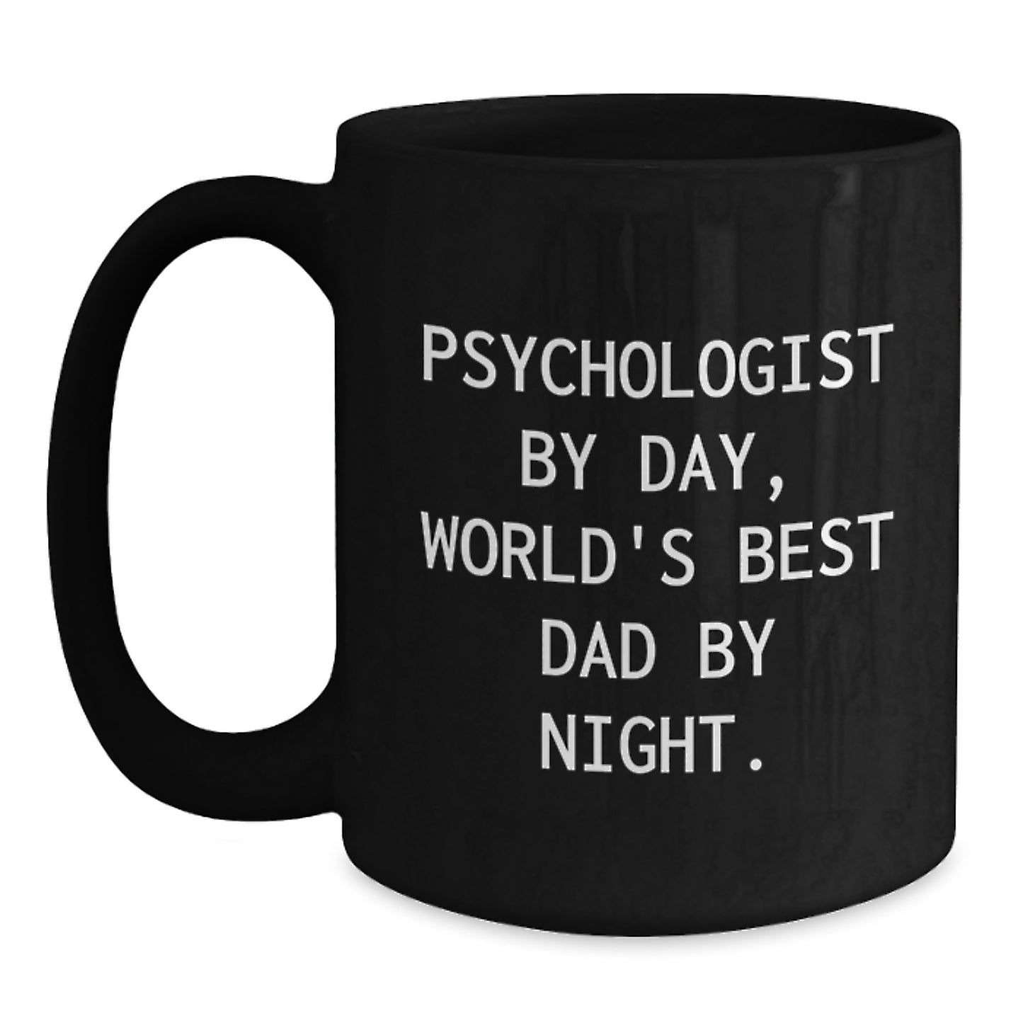 Funny Psychologist Gifts, 'Psychologist By Day, World's Best Dad By Night' Black Coffee Mug for Men, Women, or Friends, Graduation Unique Gifts from Family, Coworkers, or Friends - Main
