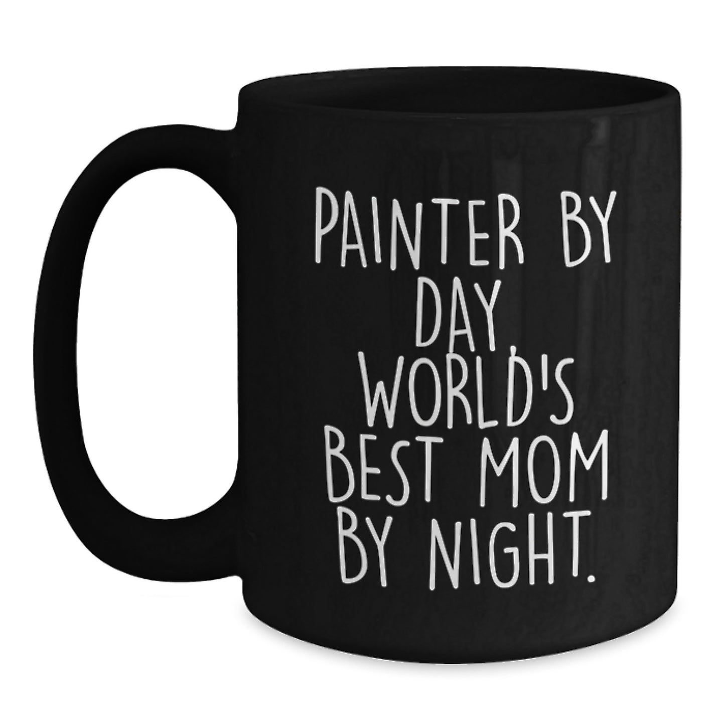 Painter Gifts for Christmas Unique Funny Quotes Black Coffee Mug Gifts from Mom to Painter - Main