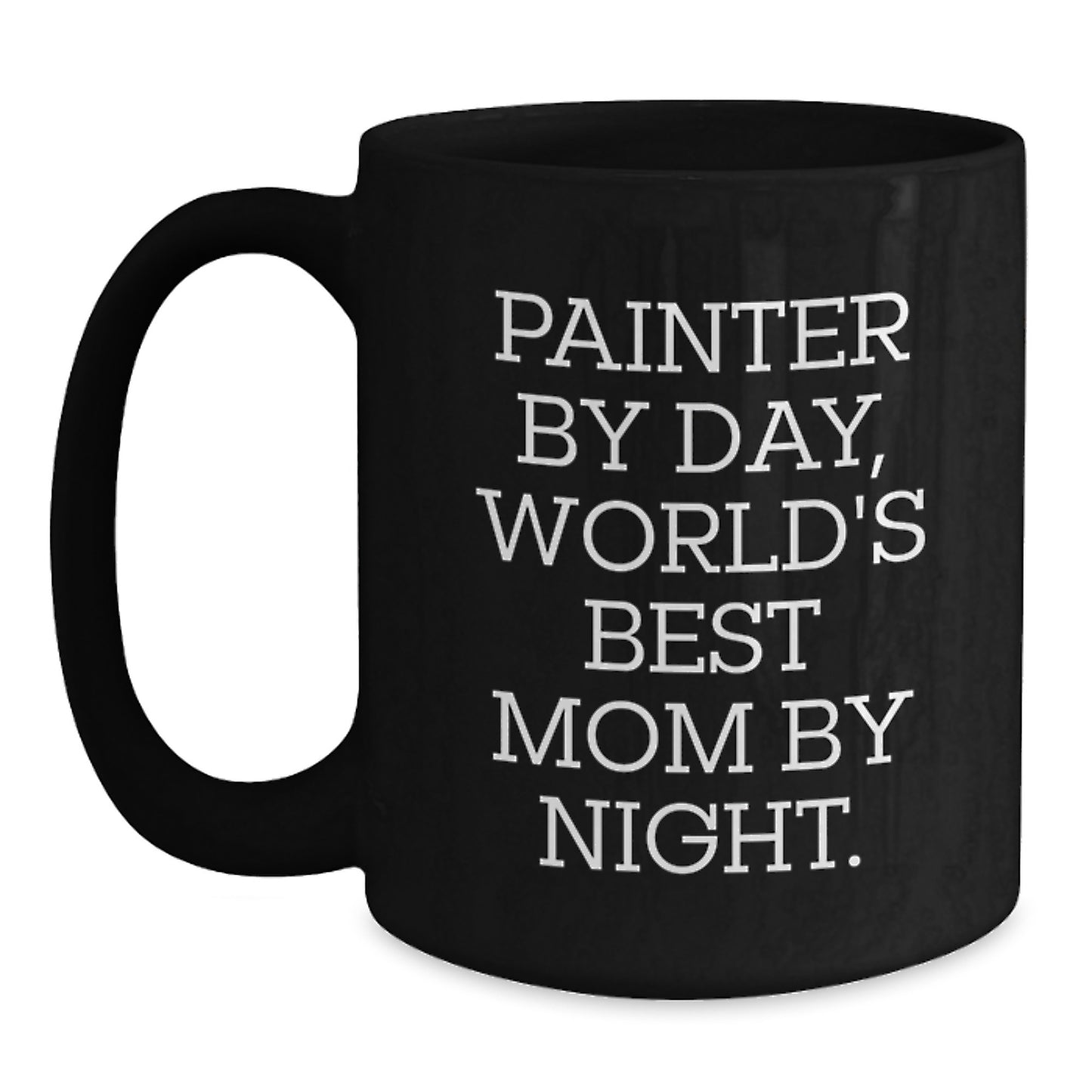 Funny Painter Gifts for Men - Painter Coffee Mug, Unique Christmas Unique Gifts from Mom to Painter - Main