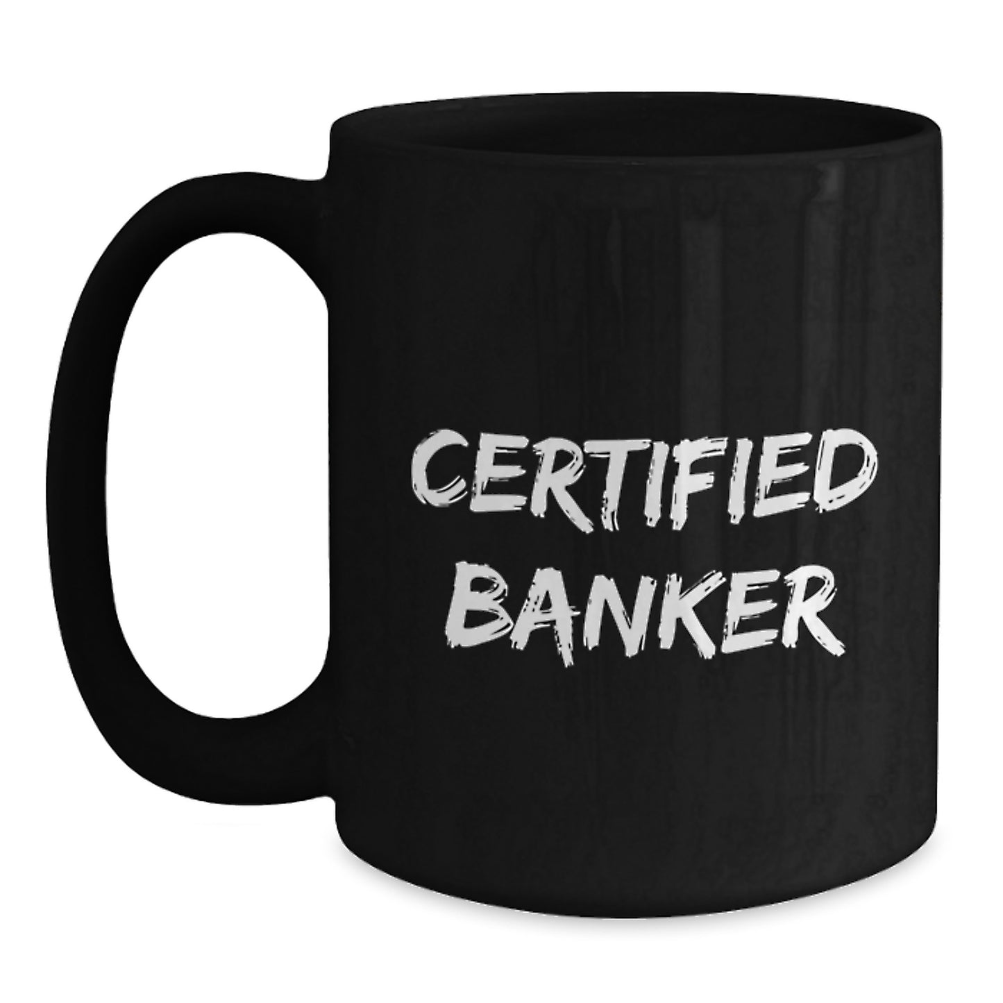Funny Banker Gifts from Men, Unique Black Coffee Mug for Certified Banker, Christmas Unique Gifts - Main