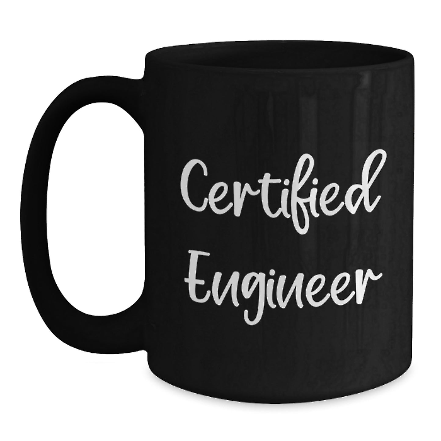 Funny Engineer Gifts from Friends to Men, 'Certified Engineer' Quote on Black Coffee Mug for Graduation Unique Gifts - Main
