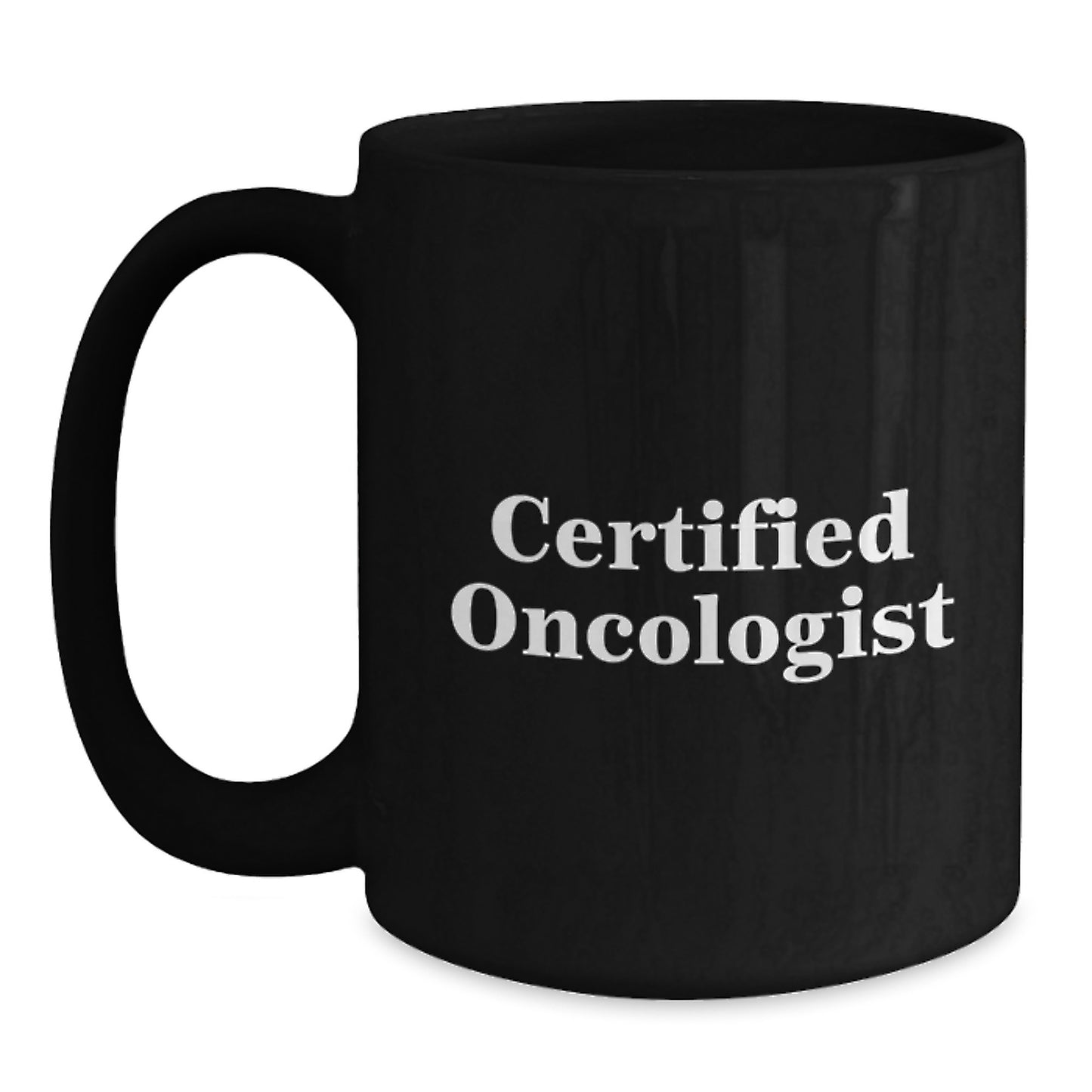 Funny Inspirational Gifts from Friends to Oncologists on Graduation - Black Coffee Mug - Main