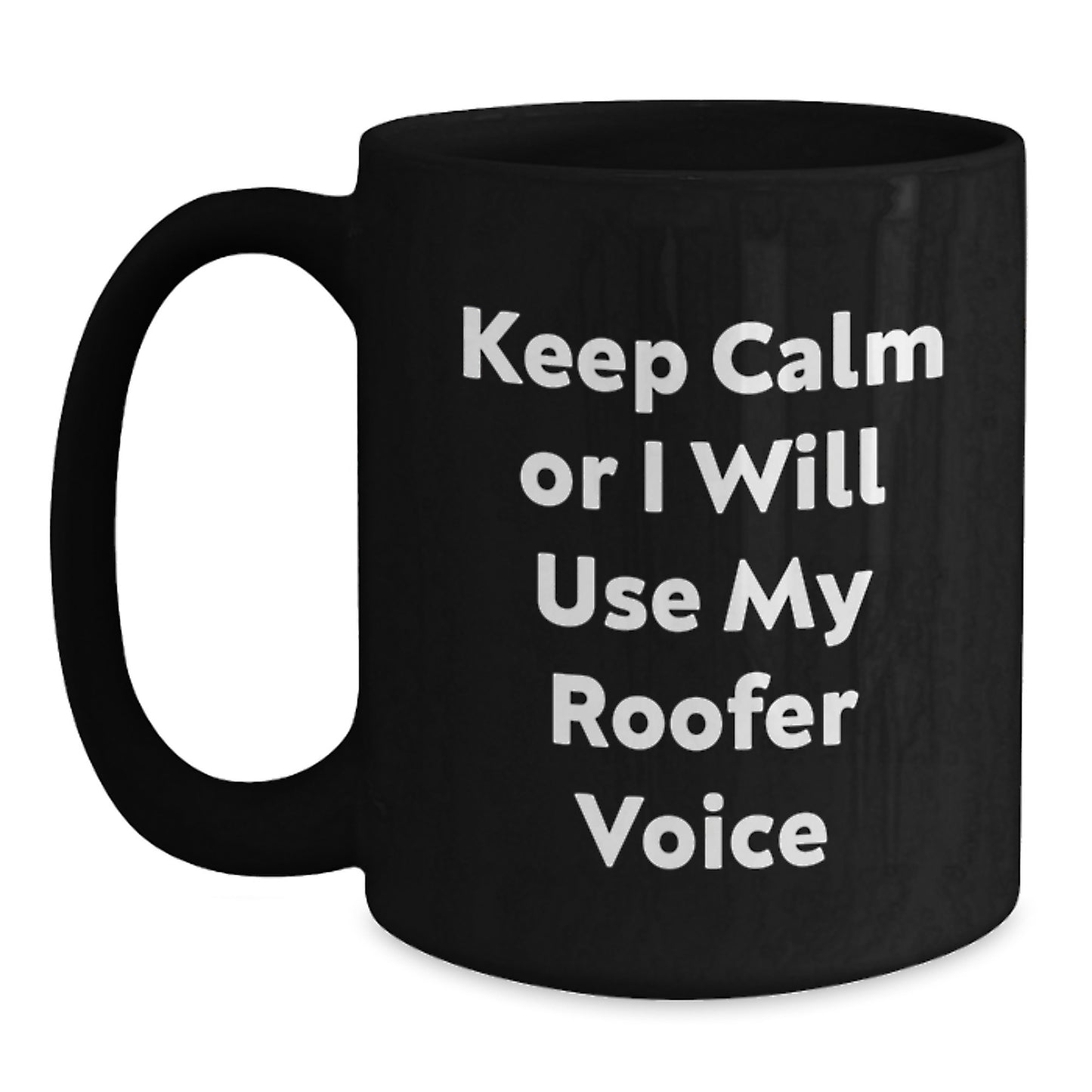 Funny Roofer Gifts for Men, Unique Black Coffee Mug for Graduation, Keep 'Calming' Your Day - Main