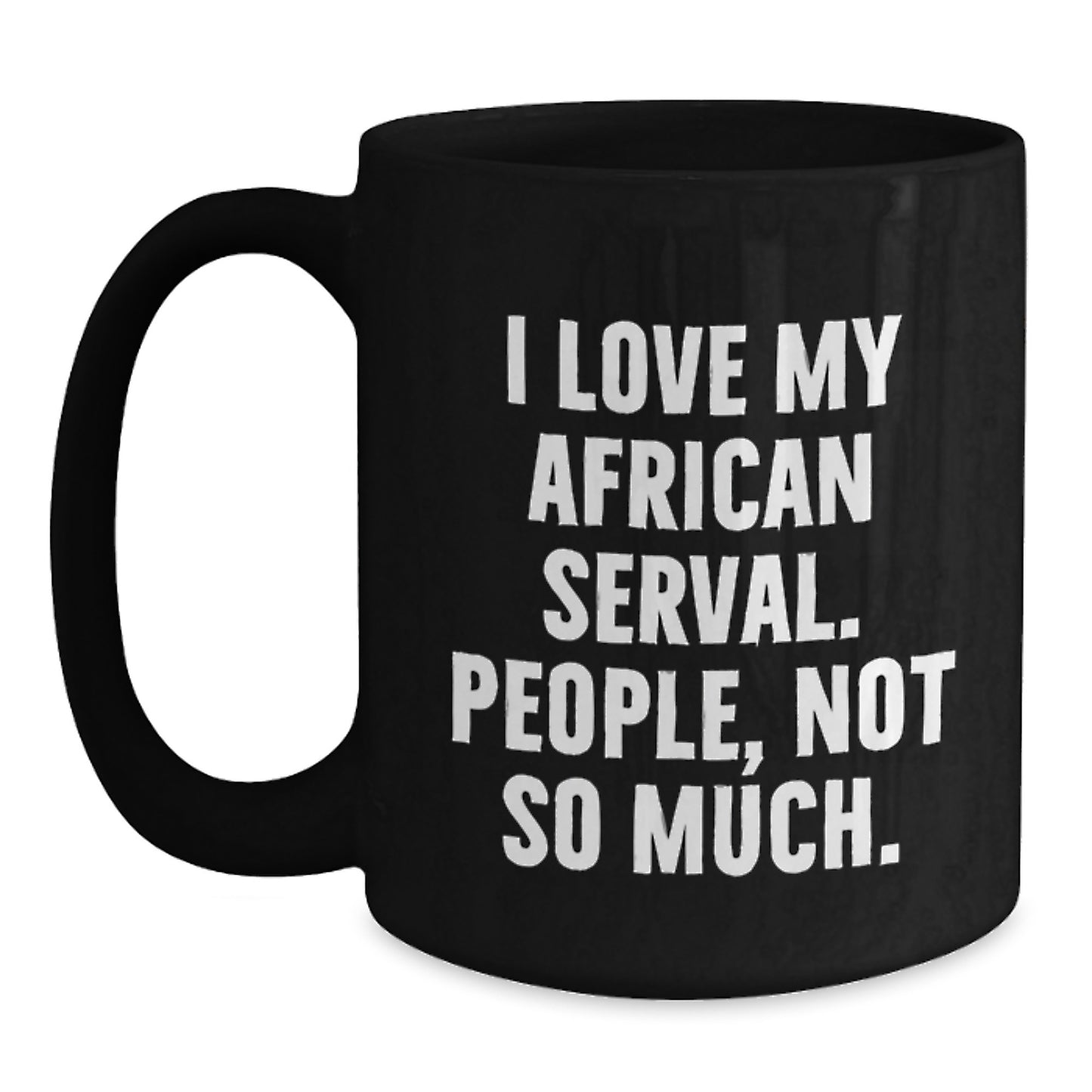 Funny African Serval Cat Gifts for Men - African Serval Cat Lover Black Coffee Mug, Birthday Unique Gifts from Friends - Main