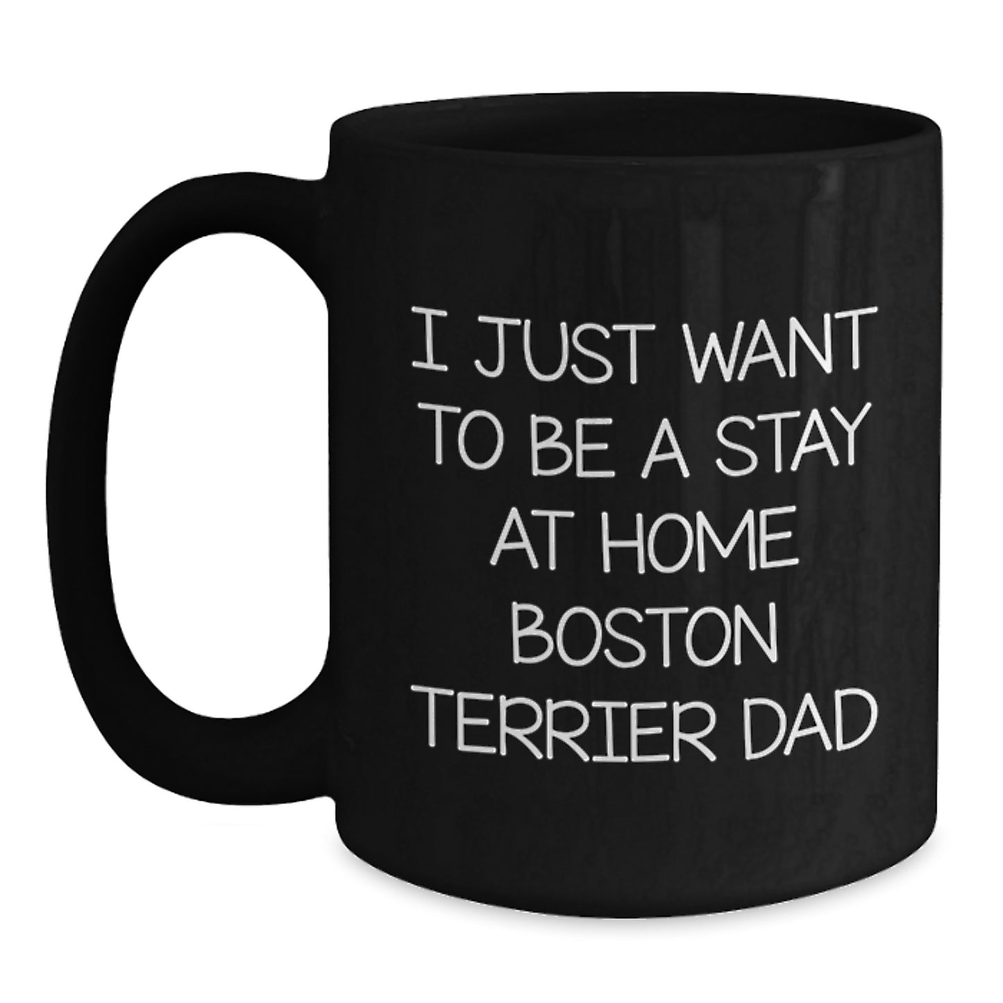 Boston Terrier Dog Lover Gifts from Men to Family - Funny Stay At Home Dad Black Coffee Mug - Birthday Unique Gift Ideas - Main