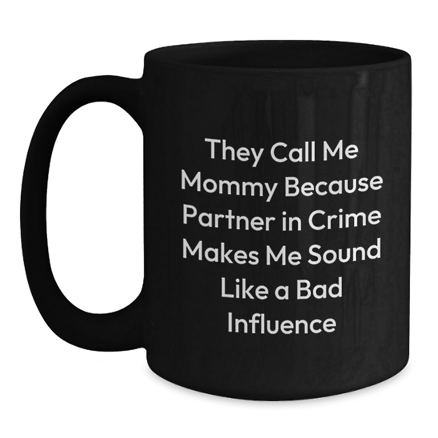 Funny Mommy Gifts for Mommy from Men - Black Coffee Mug for Christmas Unique Gifts - Main