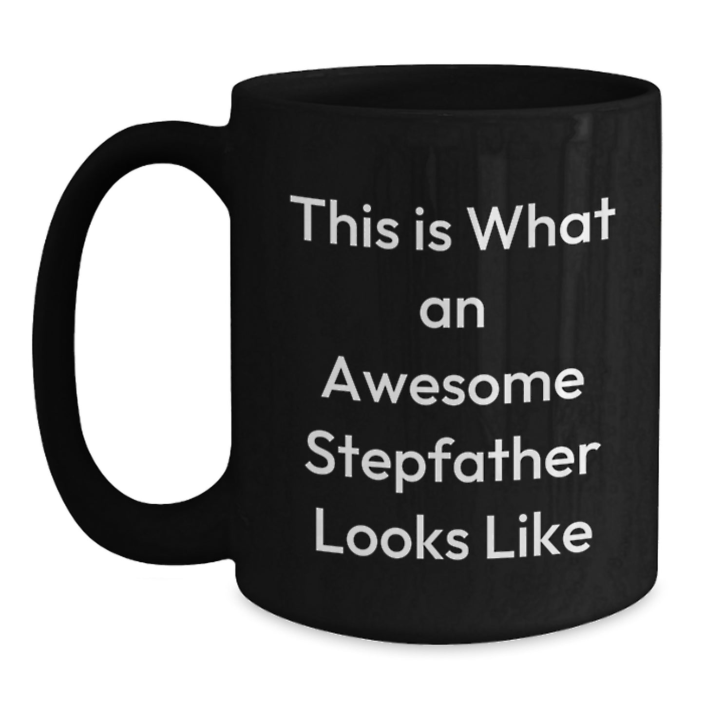 Funny Stepfather Quotes Black Coffee Mugs Gifts from Men for Awesome Stepdads Graduation Unique Gifts - Main