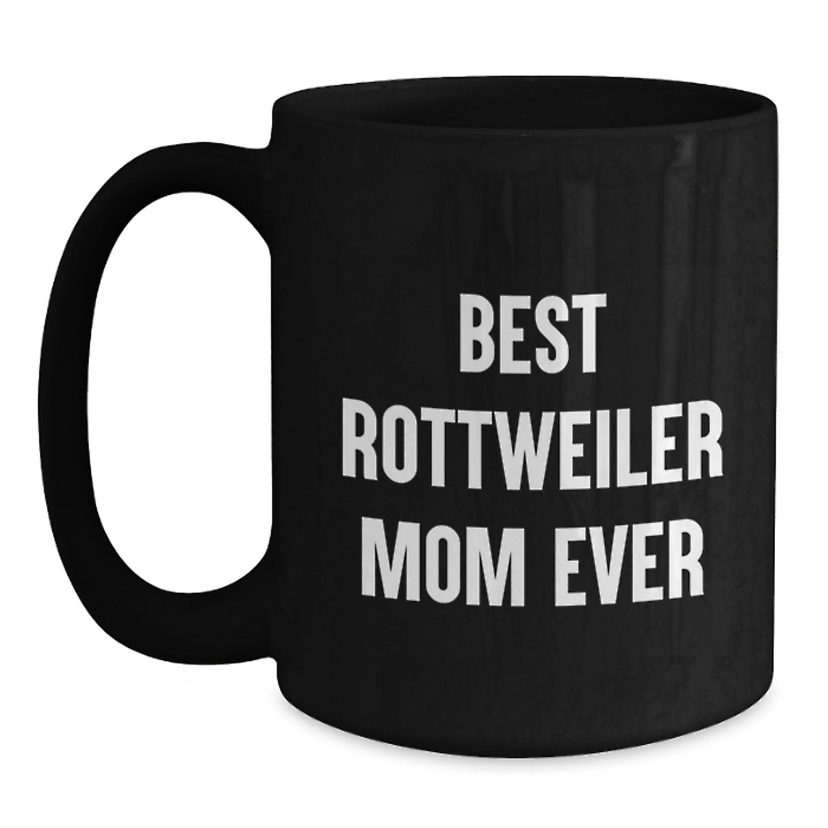 Funny Rottweiler Dog Mom Gifts for Valentine's, Black Coffee Mug, Best 'Rottweiler Mom Ever' Quote, Gifts from Friends, Family - Main