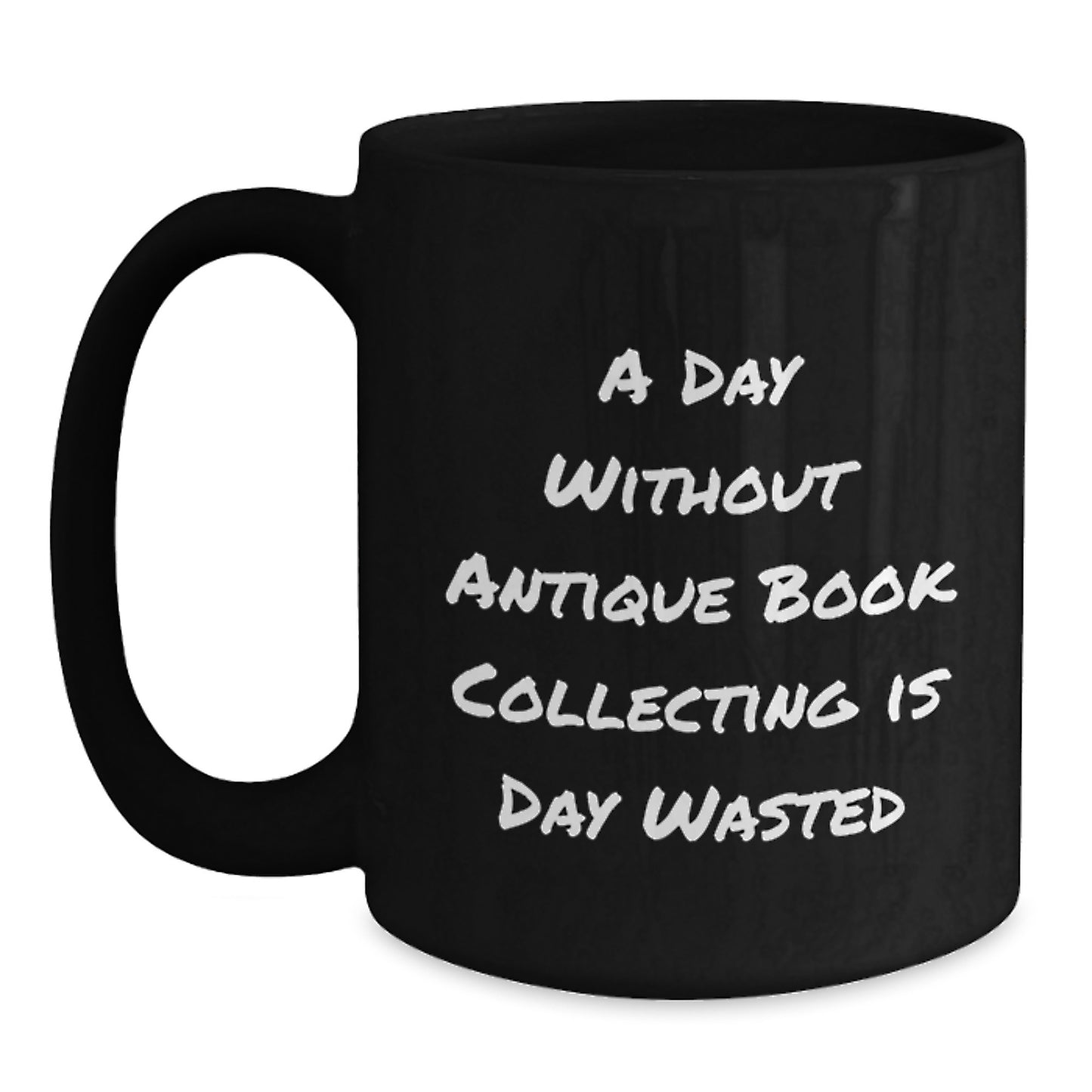 Antique Book Collecting Gifts from Friends, Gifts for Antique Book Collecting Enthusiasts, Funny Quote Black Coffee Mug, Birthday Unique Treasures - Main