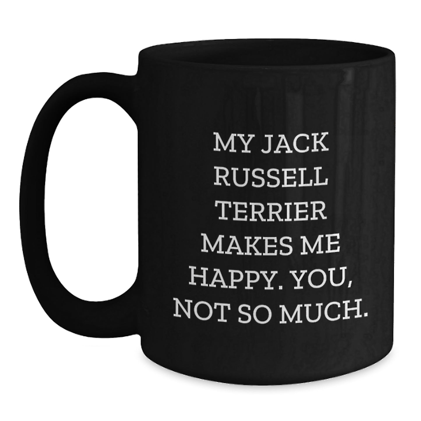 Funny Jack Russell Terrier Dog Gifts for Friends and Family - Valentine's Unique Mugs from Men to Women - Main