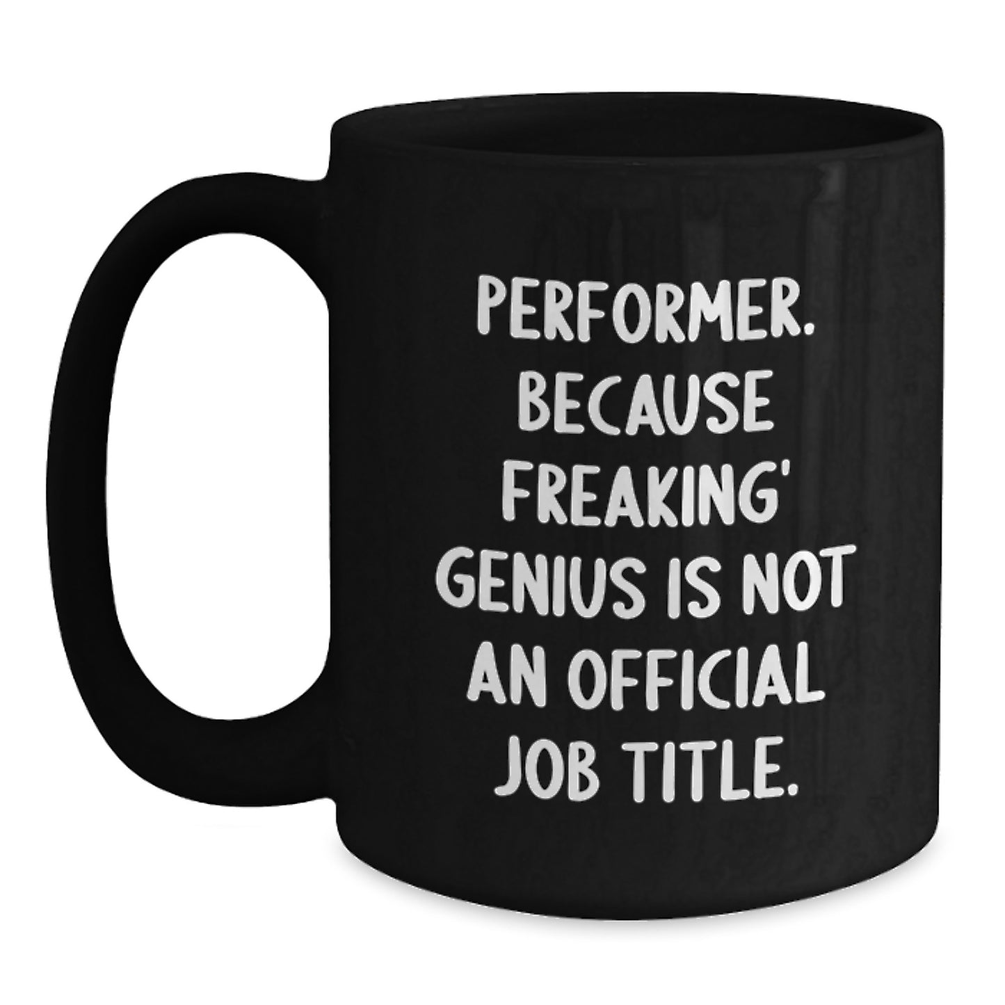 Funny Performer Gifts from Family to Performer Women on Mother's Day Unique Black Coffee Mug - Main