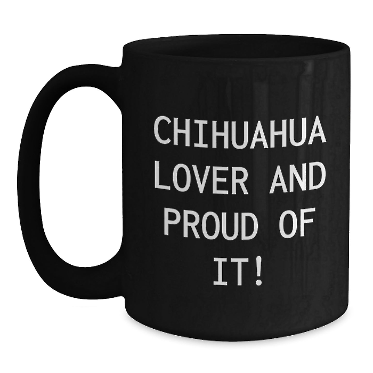 Chihuahua Dog Lovers Gifts from Friends for Chihuahua Dog, Funny Quote Coffee Mug, Birthday Unique Gifts - Main