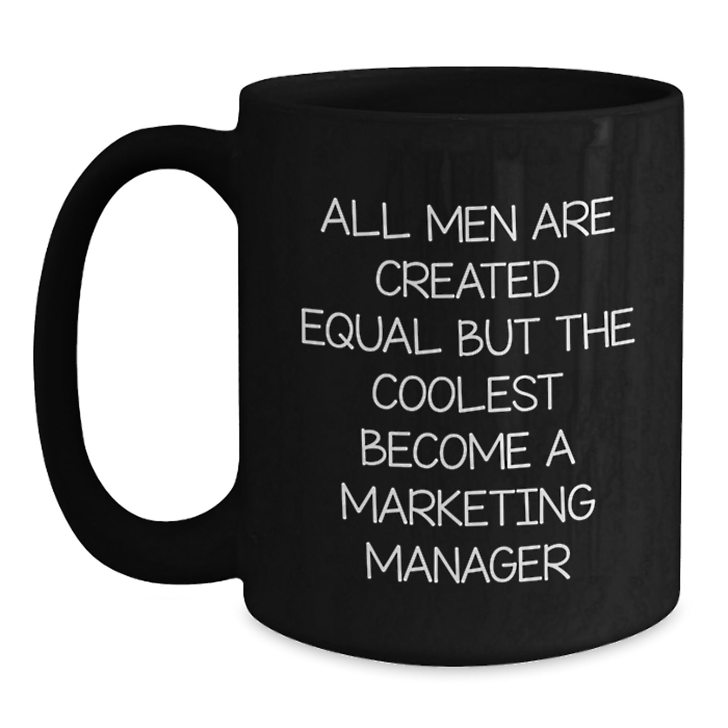Funny Marketing Manager Gifts for Him - Black Coffee Mug - Gifts from Men, Unique Mother's Day Unique Gifts for Marketing Manager - Main