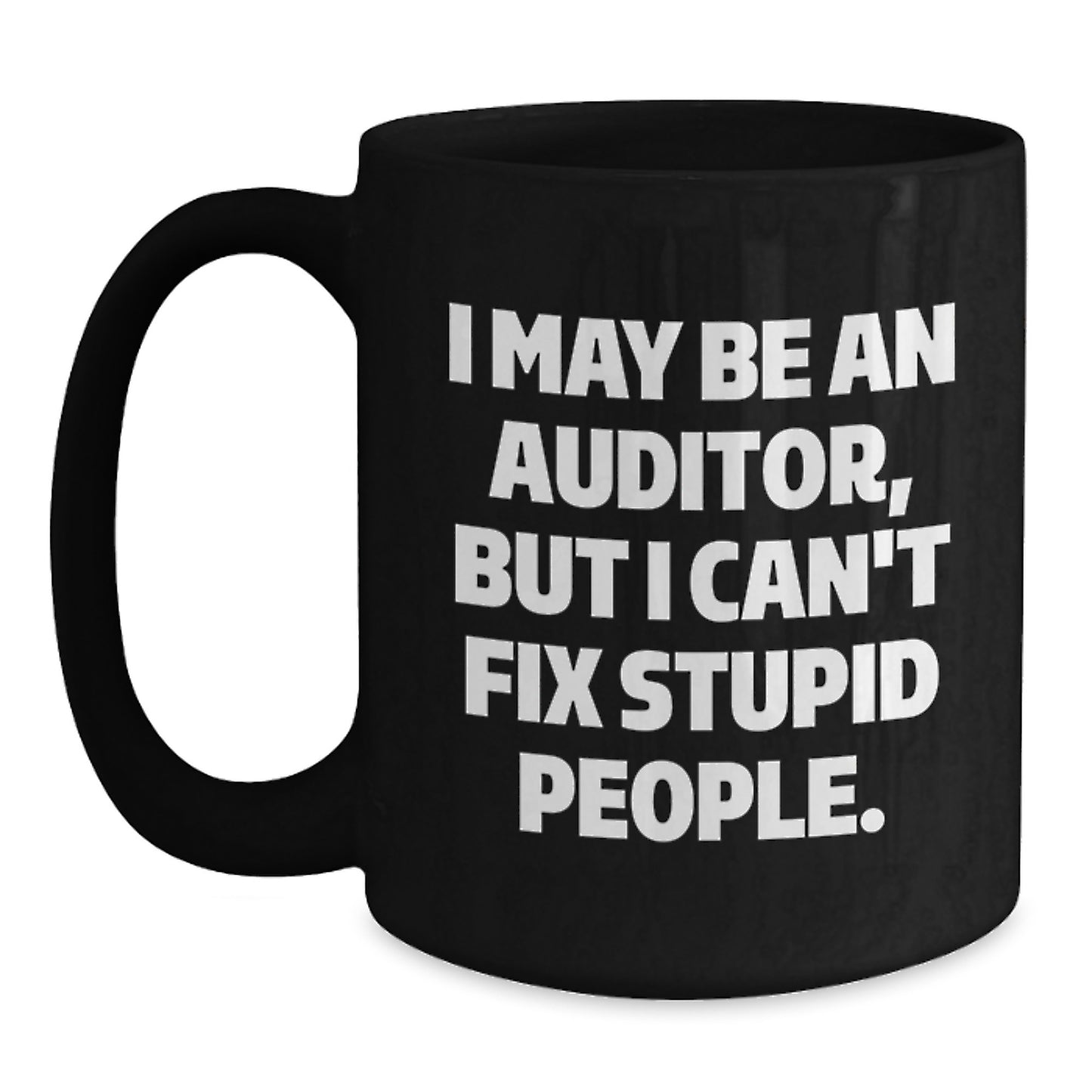 Funny Auditor Gifts from Men for Auditor Mom on Mother's Day Unique Black Coffee Mug - Main