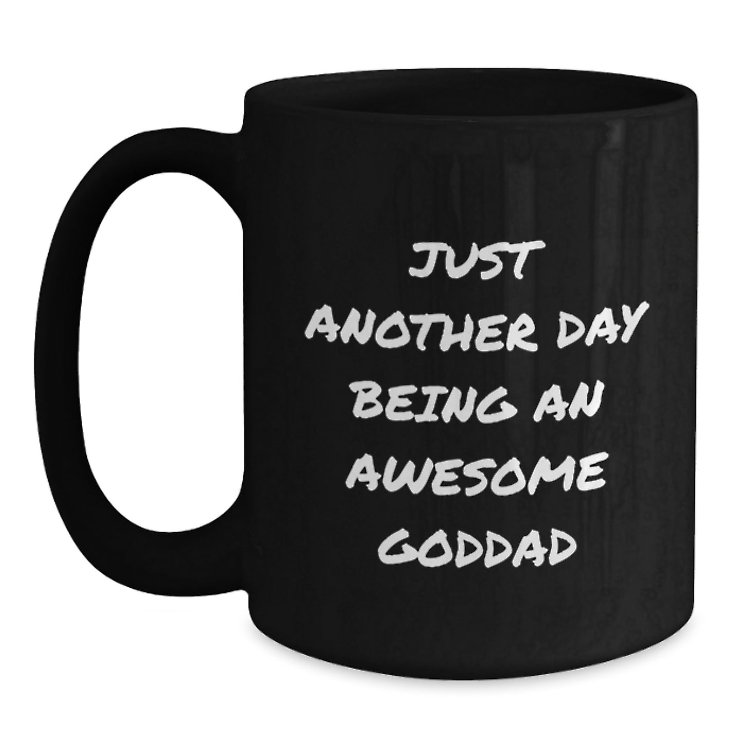 Funny Goddad Gifts from Dad to Goddaughter for Graduation - Just Another Day Being An Awesome Goddad Black Coffee Mug - Main