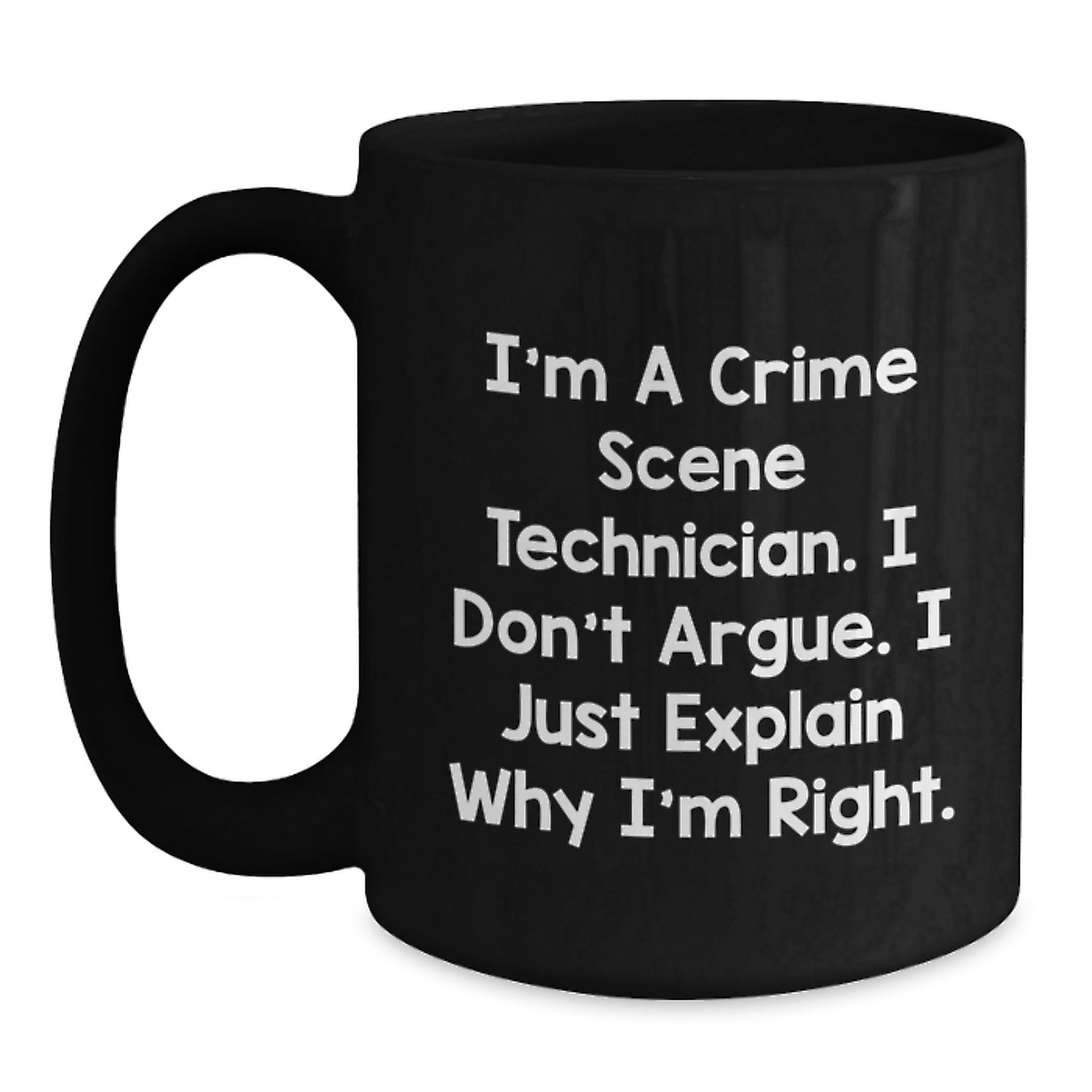 Funny Crime Scene Technician Gifts from Friends - I'm A Crime Scene Technician, Gifts for Crime Scene Technician Men, Black Coffee Mug for Graduation - Main