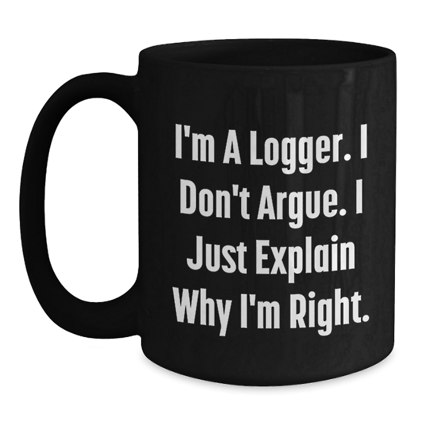 Funny Logger Gifts from Mom, Unique Black Coffee Mug for Logger Dad, Graduation Unique Gifts for Friends - Main