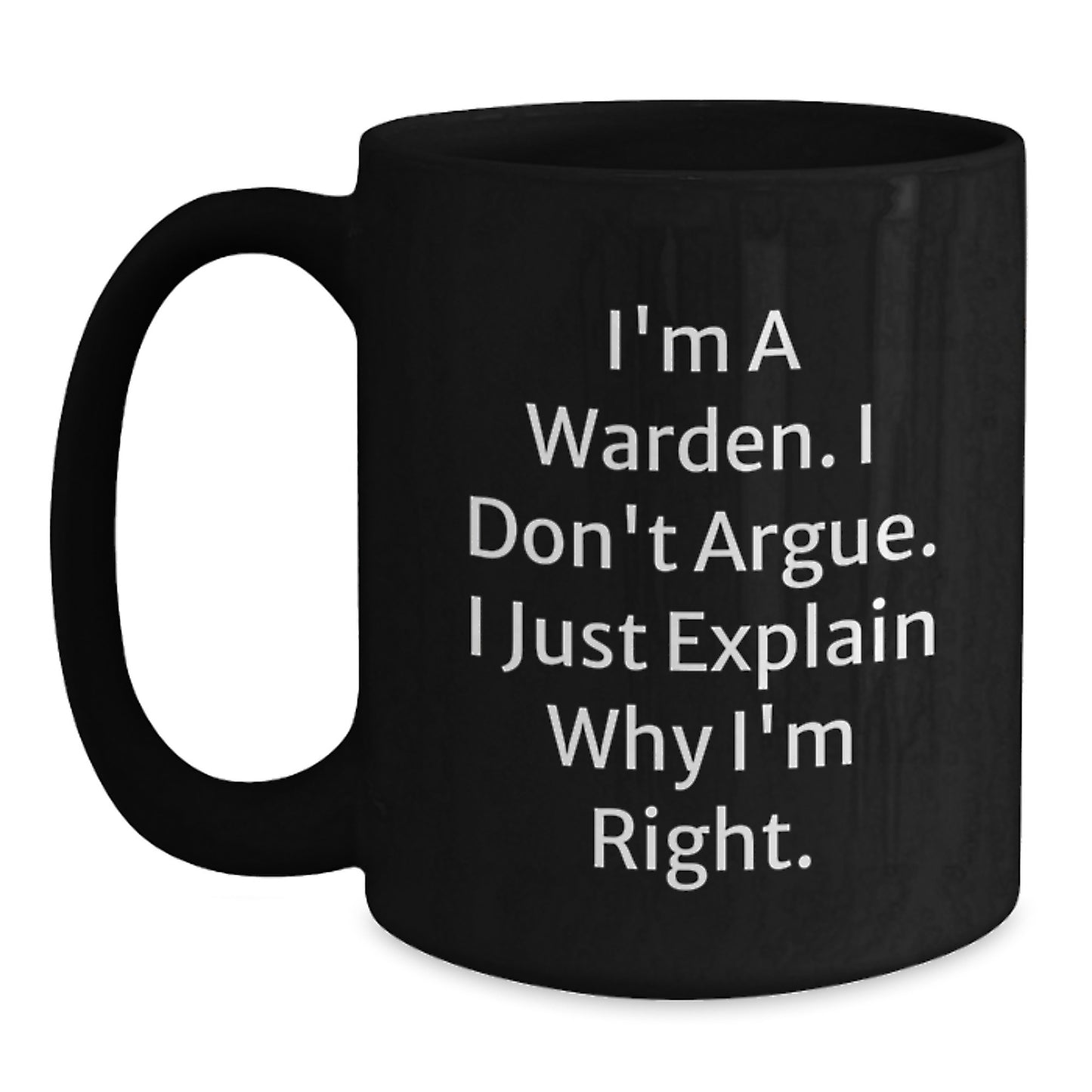 Funny Warden Humor Black Coffee Mug Gifts from Men to Warden for Mother's Day - Main