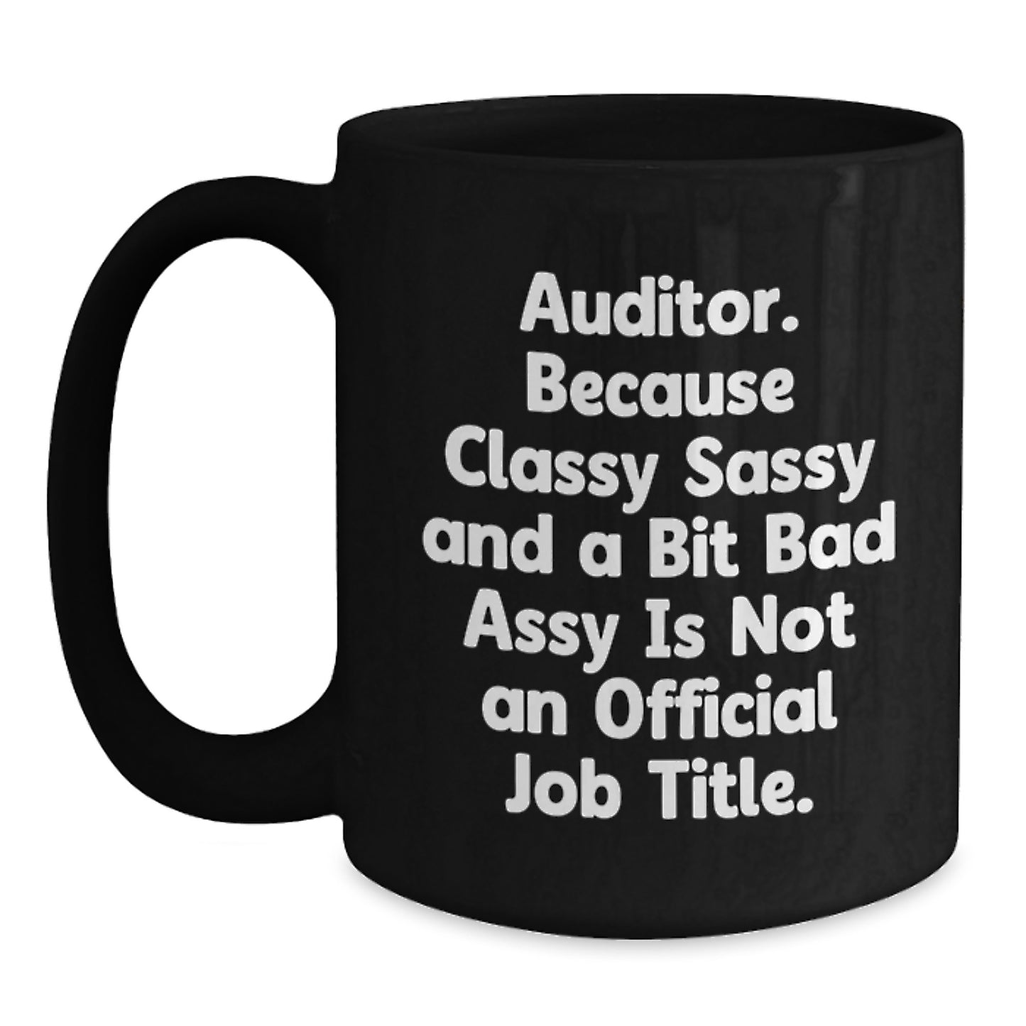 Valentine's Unique Gifts for Auditor, Funny Auditor Black Coffee Mug, Gifts from Men to Women Auditor - Main