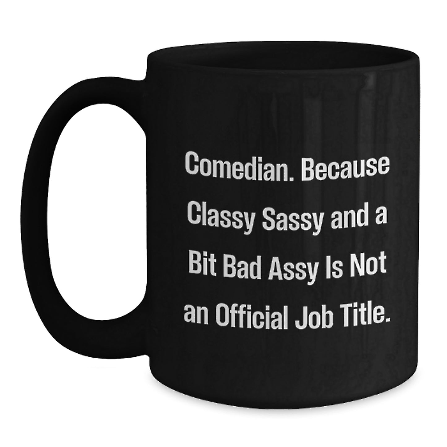 Classy Comedian Inspired Black Coffee Mug Gifts for Comedian Fans from Friends, Funny Quote Graduation Unique Gifts - Main
