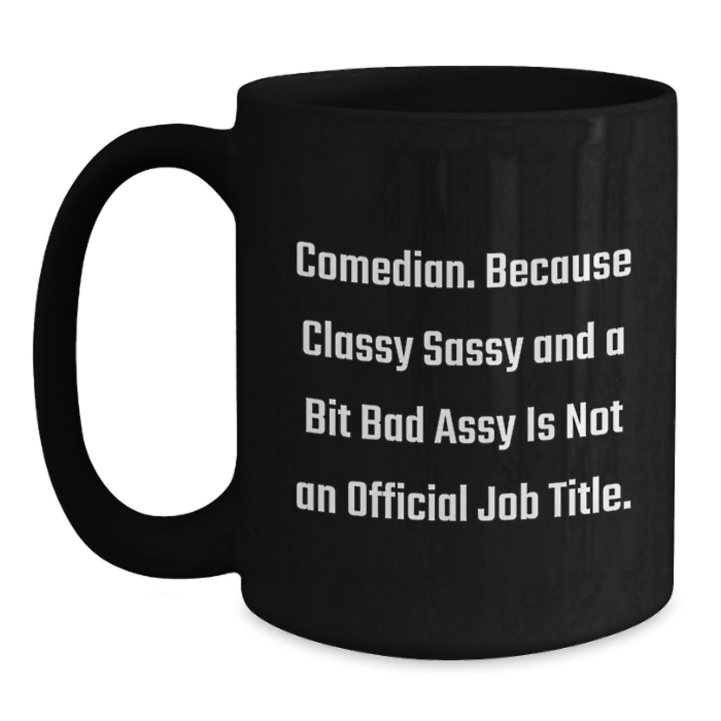 Comedian Gifts from Friends, Funny Comedian Black Coffee Mugs for Graduation Unique Gifts to Men and Women, Sassy Quote - Main