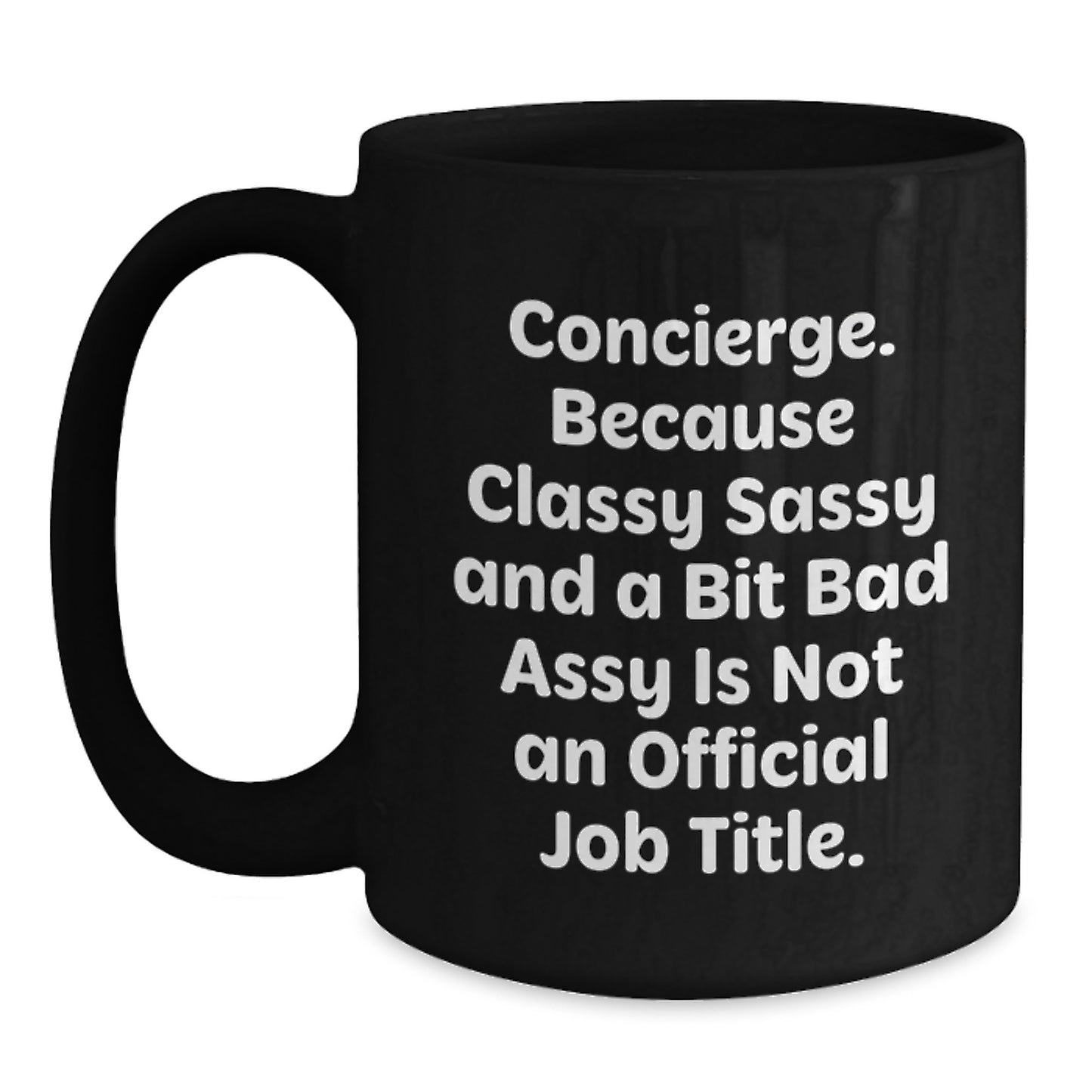 Concierge Gifts from Friends and Family - Funny Quote Black Coffee Mug for Graduation - Main