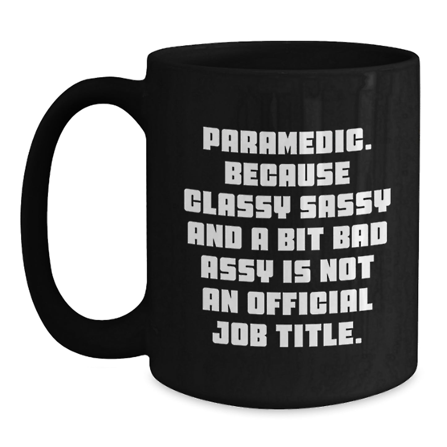 Funny Rescue Worker Gifts for Men or Women, Rescue Worker Classy Sassy Black Coffee Mug, Inspirational Quote for Graduation, Unique Gifts from Friends and Family - Main