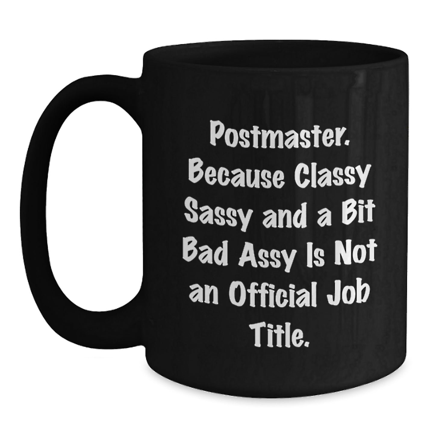 Funny Gifts from Family for Postmaster Mother's Day Unique Black Coffee Mug Postmaster Quotes Sassy Gifts - Main