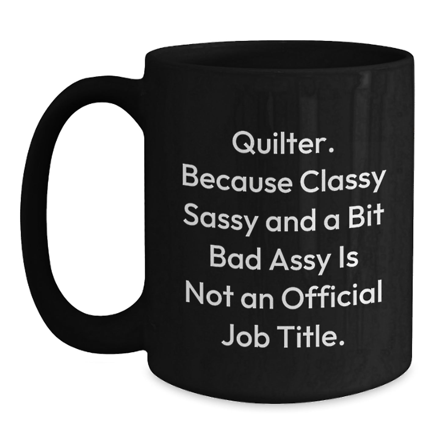 Quilter Gifts for Quilter Friends Funny Black Coffee Mug Gifts from Men for Mother's Day Unique Unique Gifts - Main