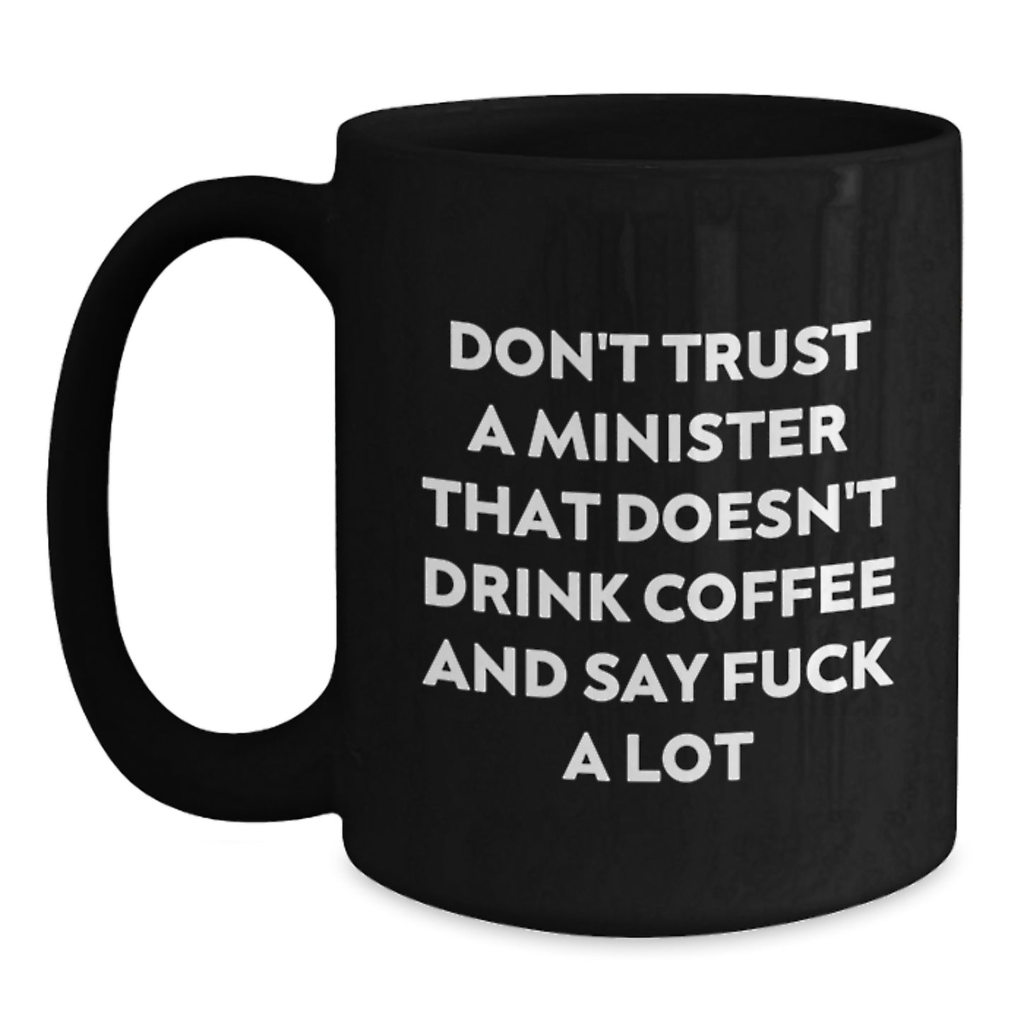 Funny Minister Gifts Black Coffee Mug - Birthday Unique Presents for Ministers from Friends Family - Main