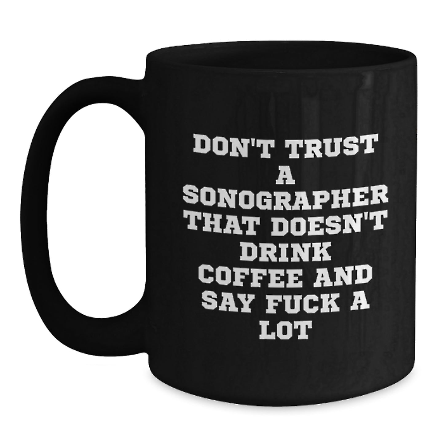 Funny Sonographer Gifts for Sonographer - Mother's Day Unique Black Coffee Mugs from Friends - Main